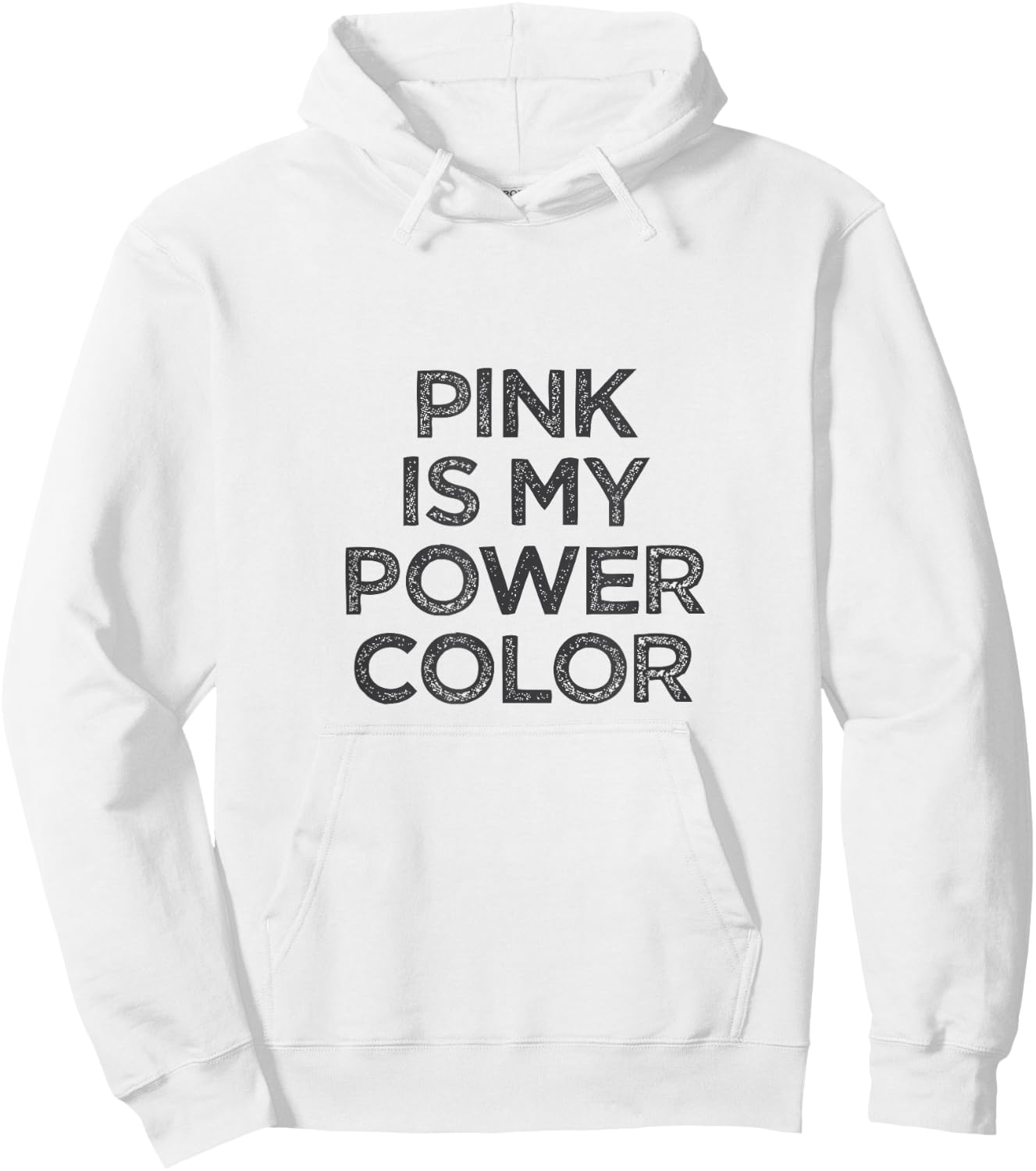 Pink Is My Power Color Fun Graphic Hoodie - Hoodie | White