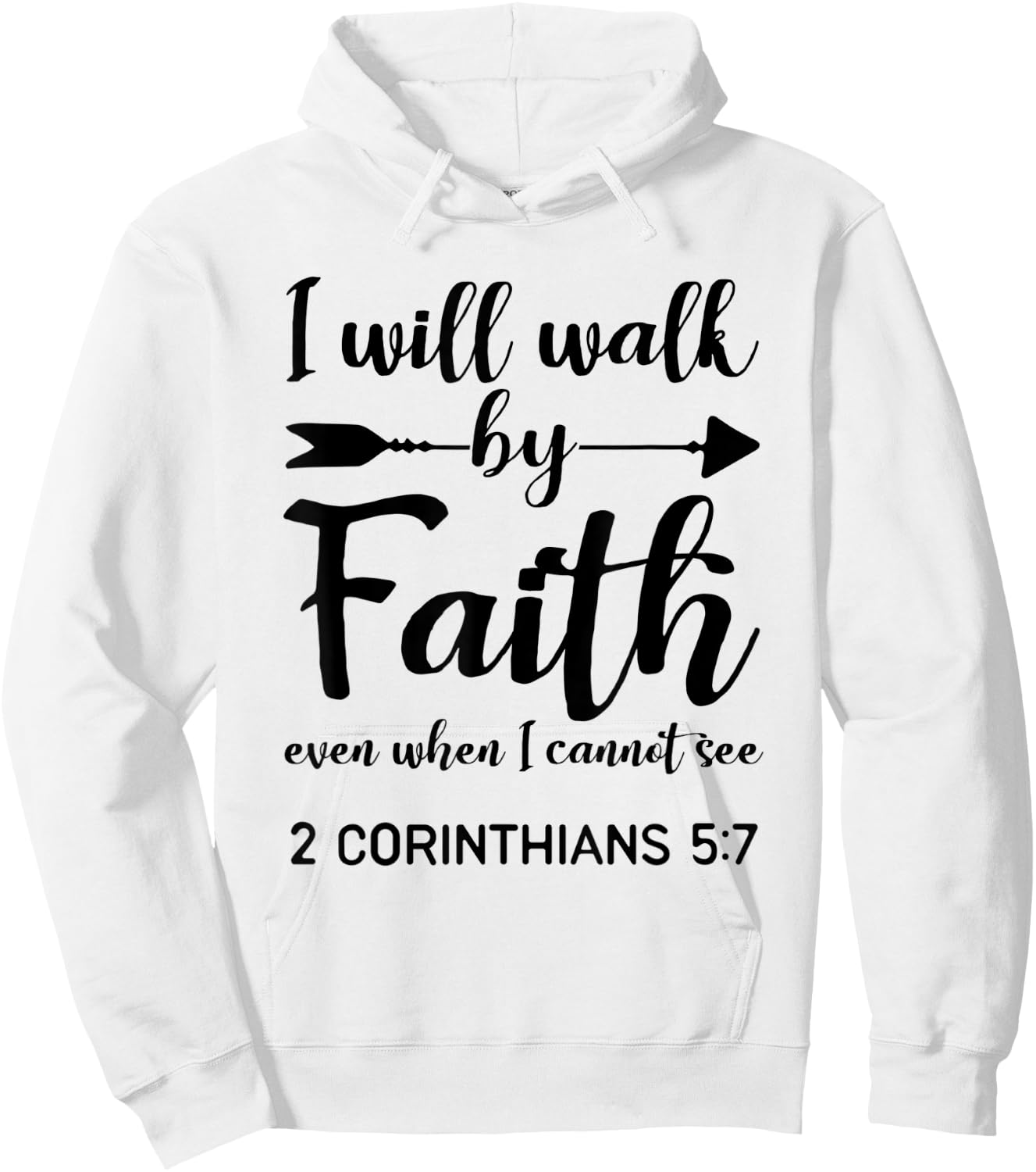 I Will Walk By Faith When I Cannot See Christian Gift Hoodie - Hoodie | White