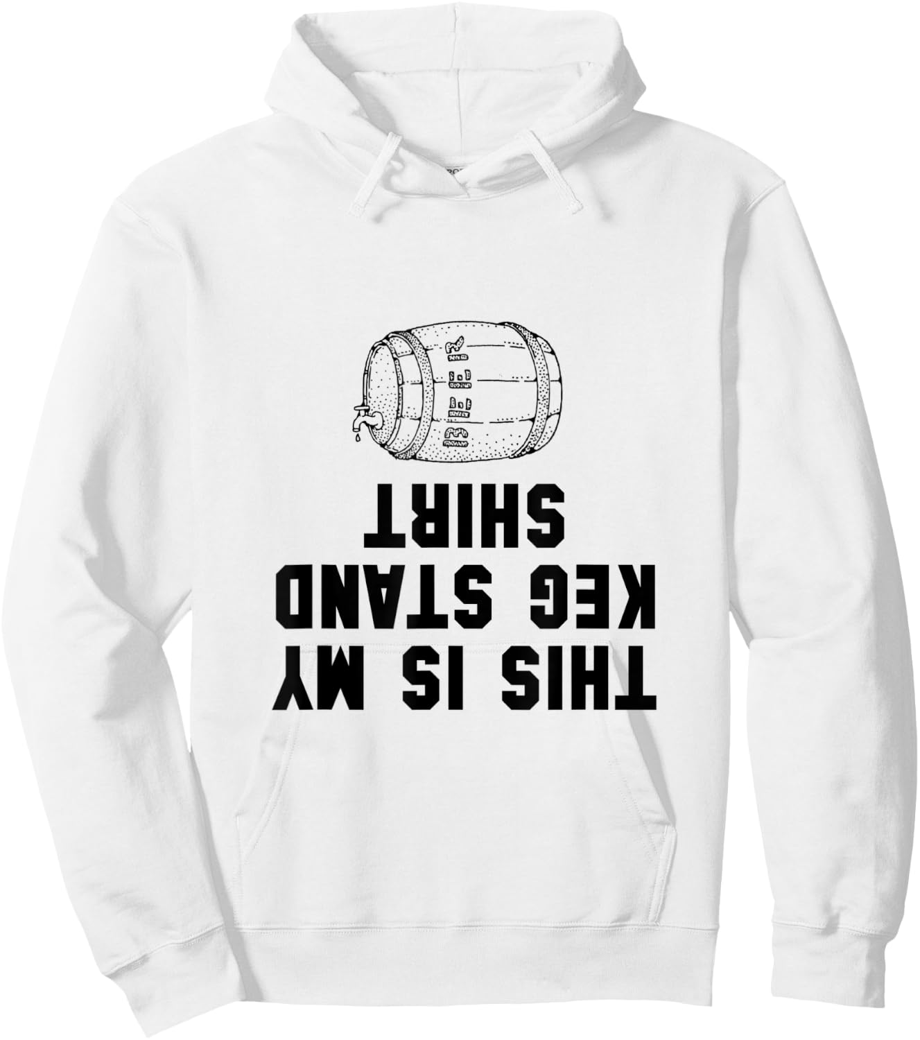 Keg Stand Shirt Funny Hoodie - Hoodie | White