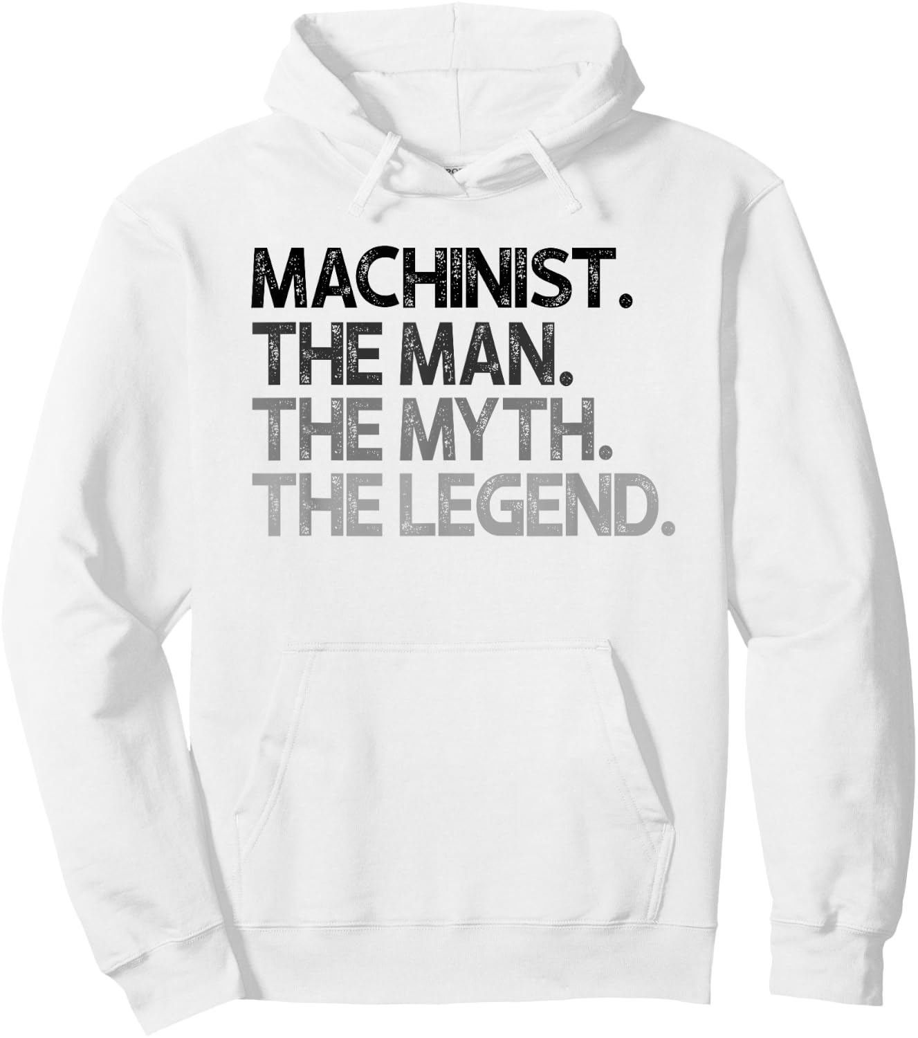 Machinist Gift Man Myth The Legend Hoodie - Hoodie | White