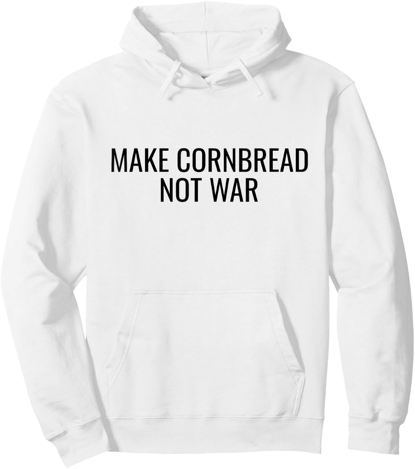 Make Cornbread Not War Funny Cooking Peace Gift Hoodie - Hoodie | White