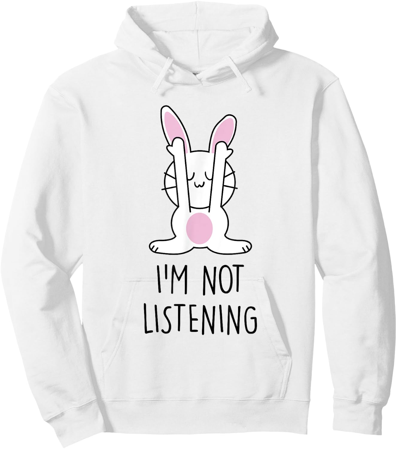 Funny Bunny My Rabbit is not Listening Hoodie - Hoodie | White