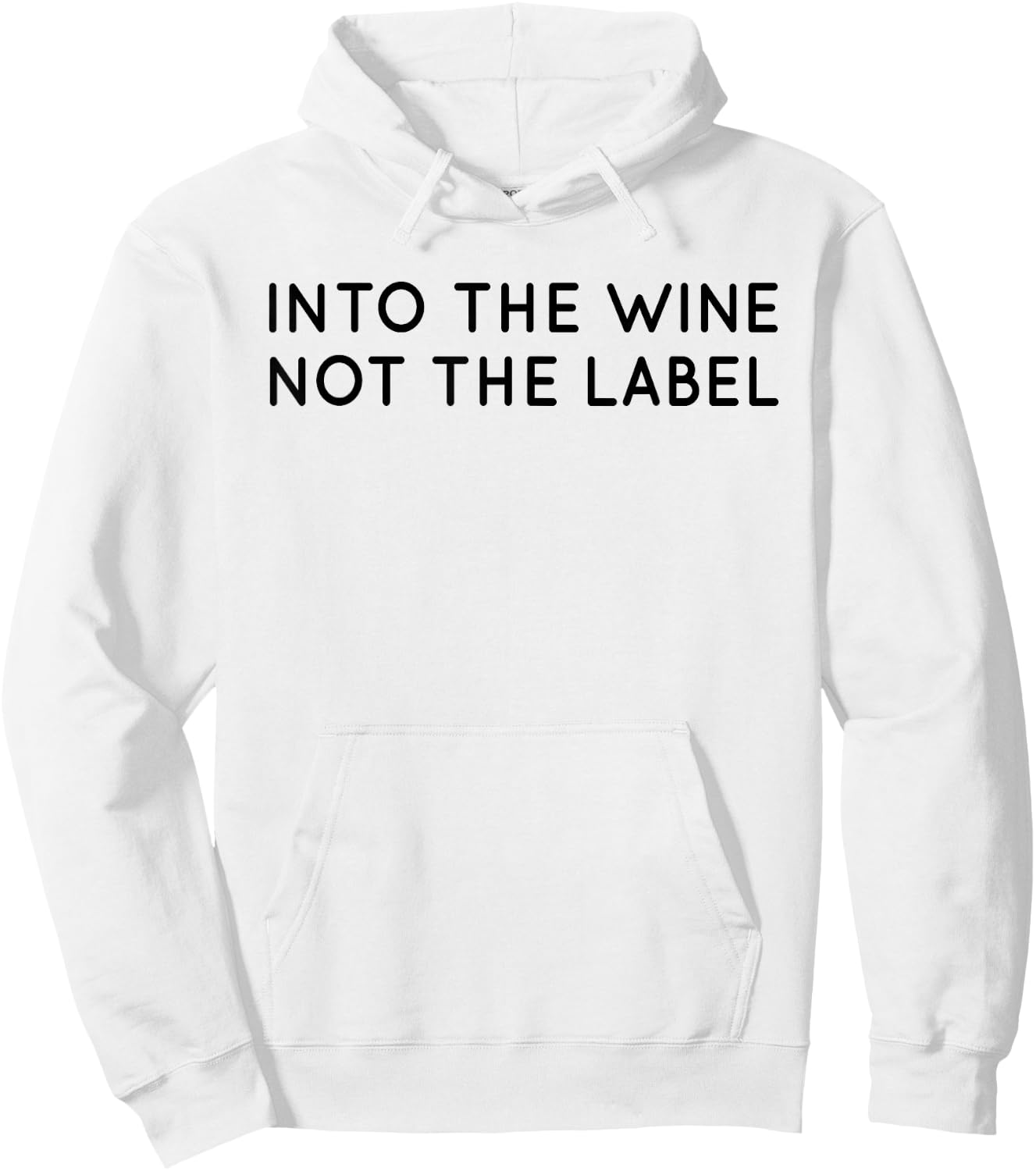 Into The Wine Not The Label Shirt for Wine Lover,I Love Wine Hoodie - Hoodie | White