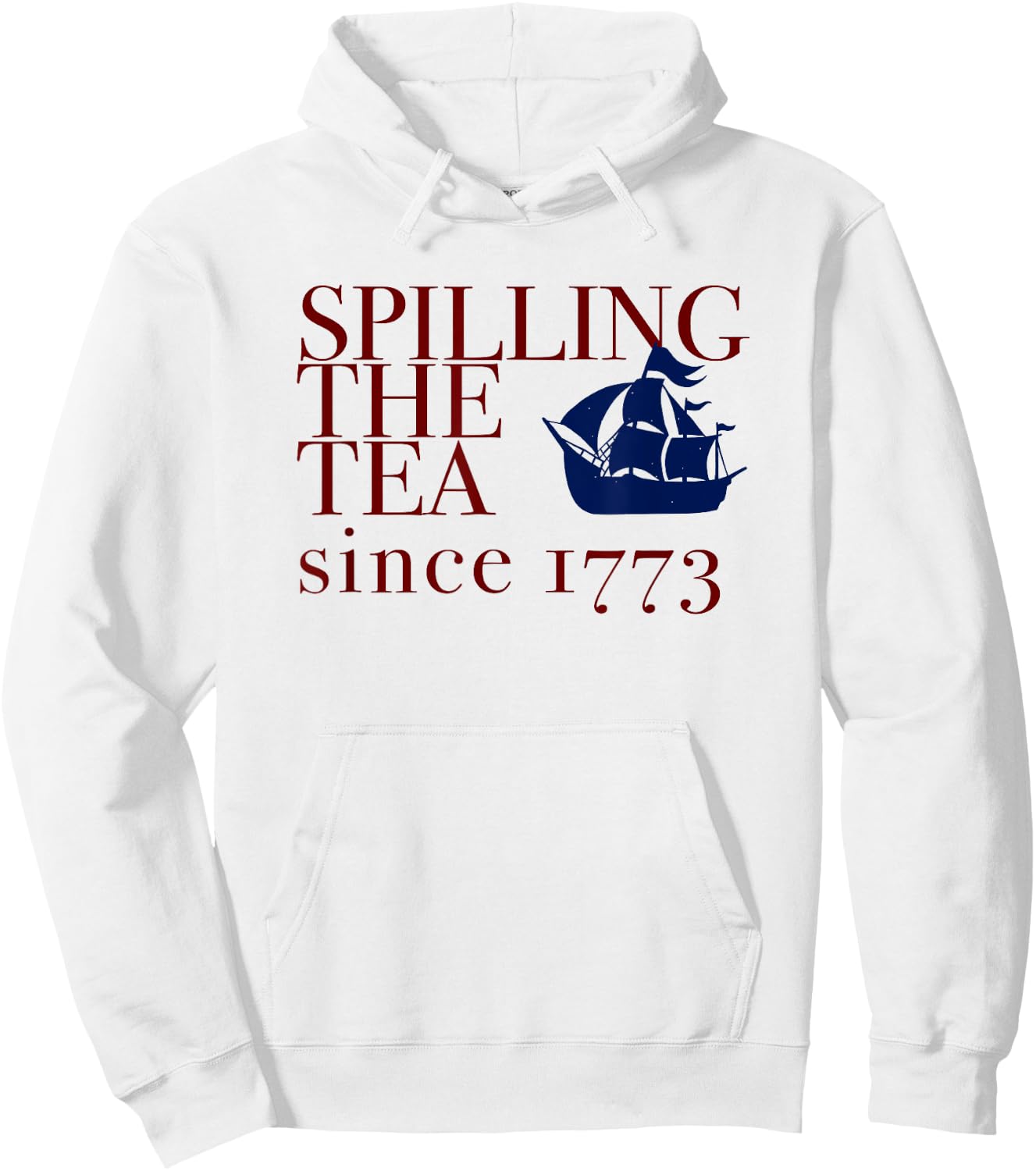 AMERICA SPILLING TEA SINCE 1773 July 4th Boston Party Memes Hoodie - Hoodie | White