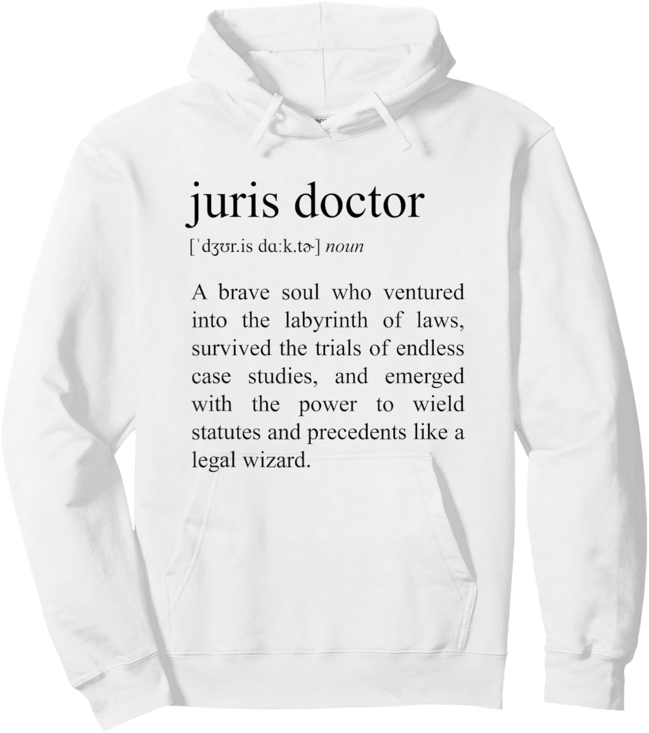 Juris Doctor Definition, Law School Graduation Hoodie - Hoodie | White
