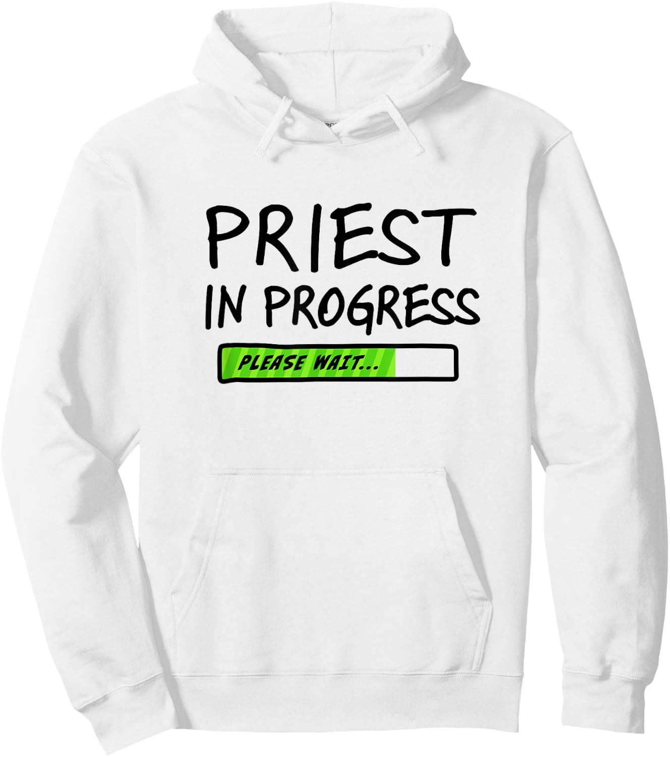 Priest In Progress Please Wait Seminarians Future Priests Hoodie - Hoodie | White