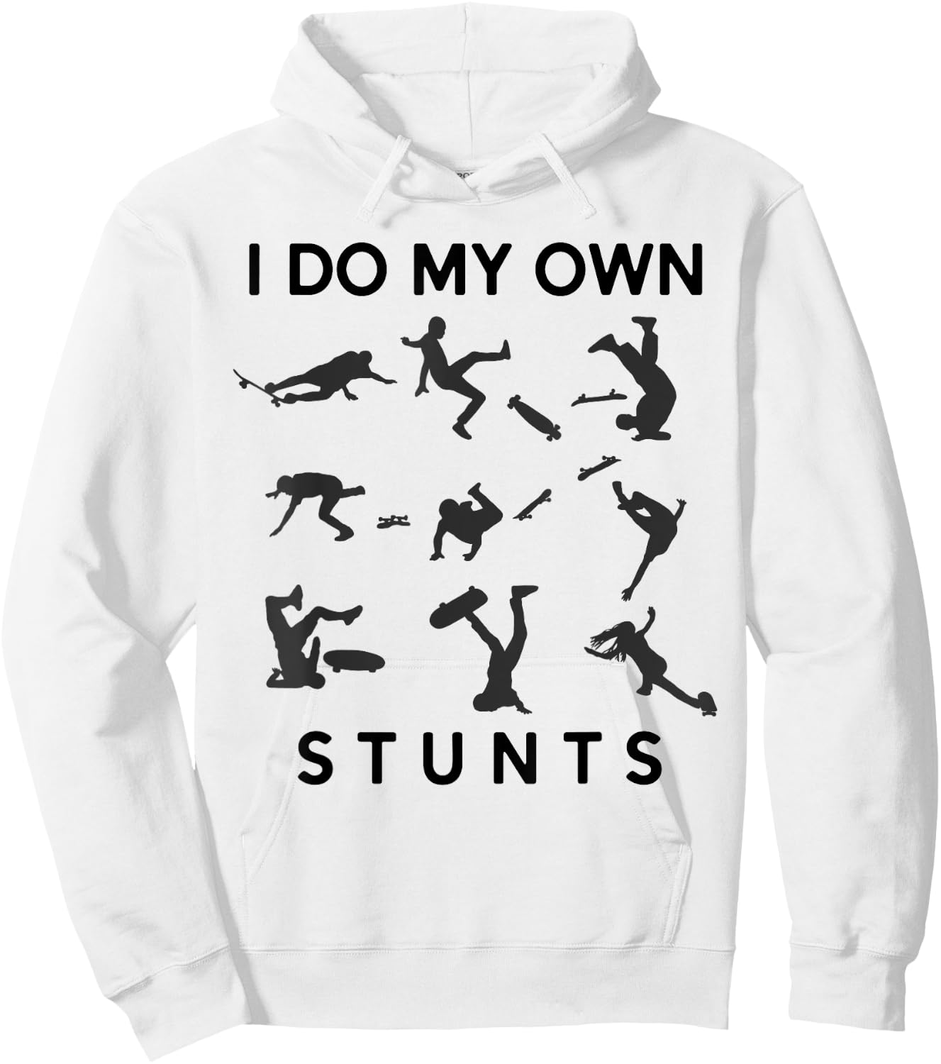 I Do My Own Stunts Funny Skating Fails Skateboard Skater Hoodie - Hoodie | White