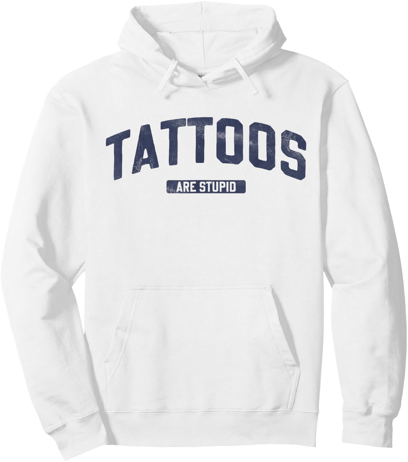 Vintage Inspired Tattoos Are Stupid Blue Font Hoodie - Hoodie | White