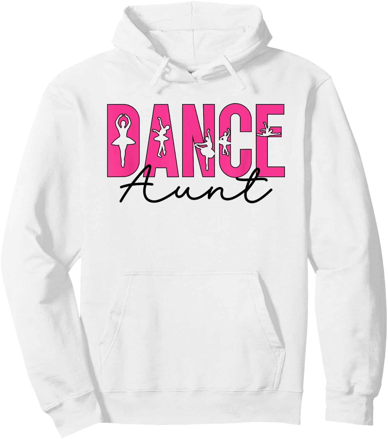 Dance Aunt Dancing Auntie Of A Dancer Aunt Dance Auntie Hoodie - Hoodie | White