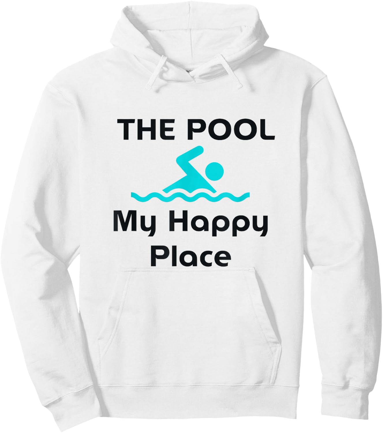 The Pool is My Happy Place Swimming Gift Quote Hoodie - Hoodie | White