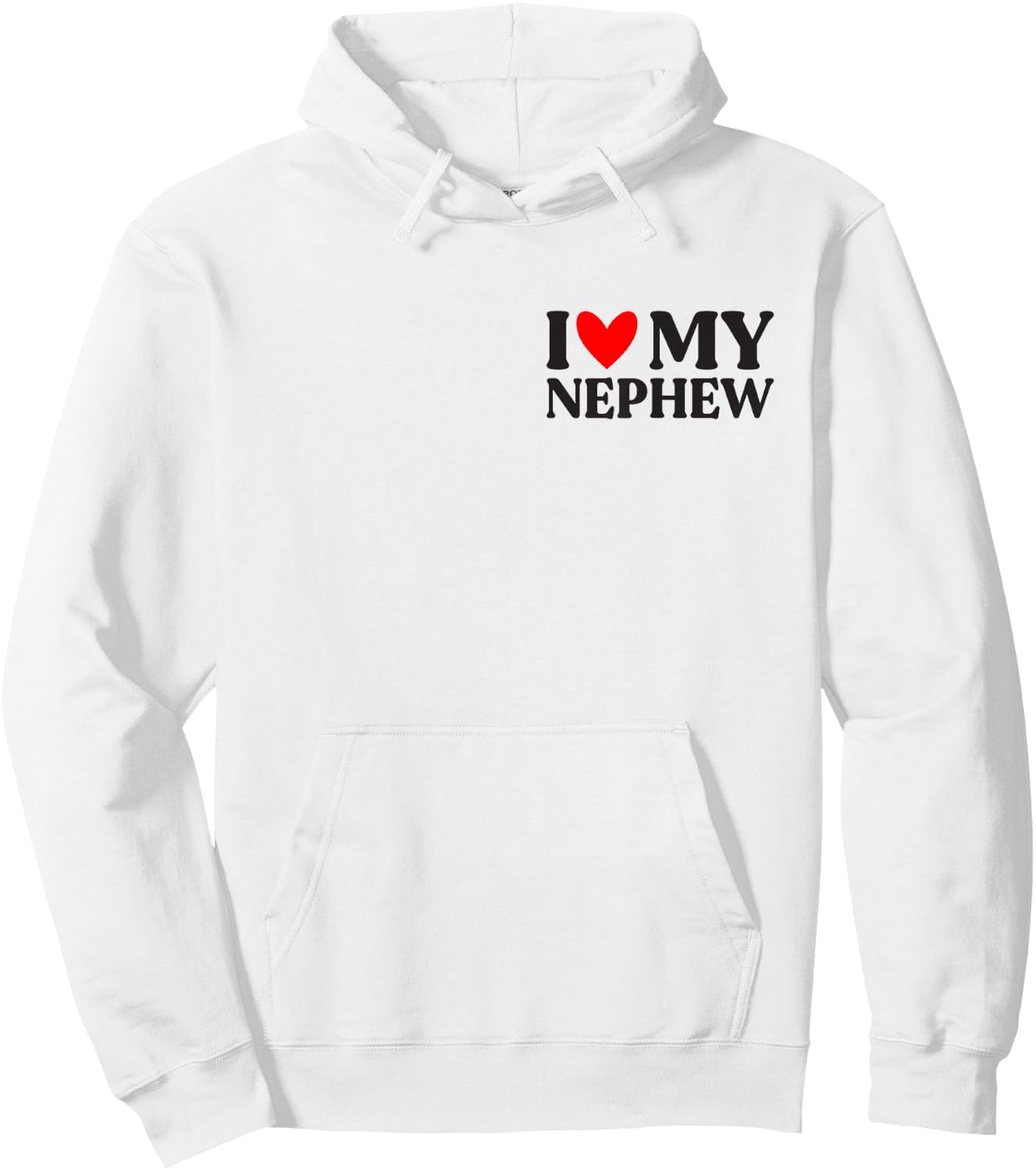 I Love My Nephew Shirt Funny Father's Day Hoodie - Hoodie | White