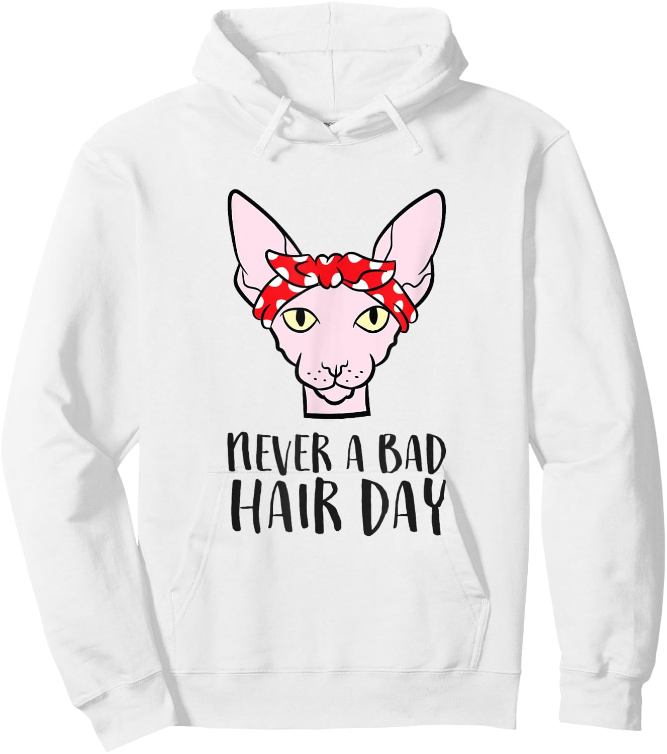 Sphynx Cat Never A Bad Hair Day Funny Sphynx Cat Hoodie - Hoodie | White
