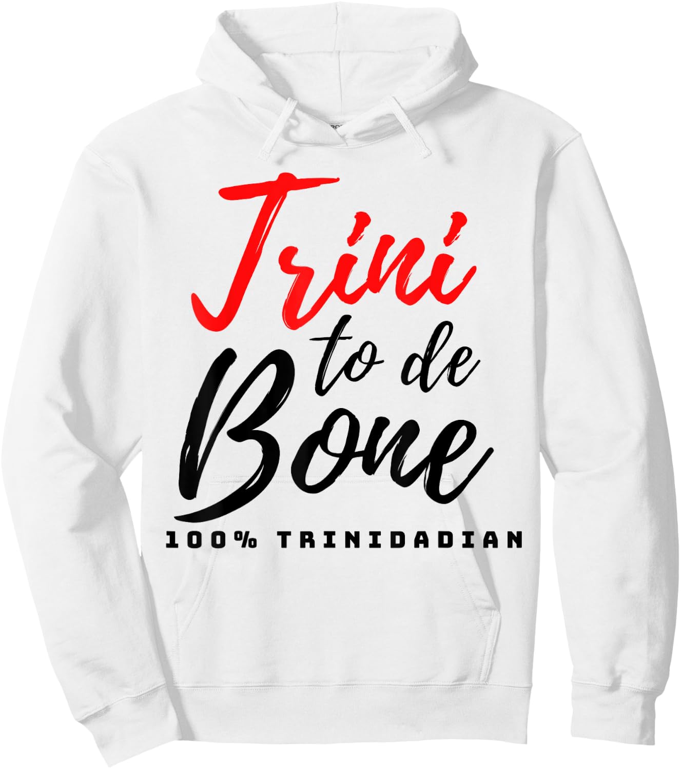 Trini to de bone, Patriotic Trinidad and Tobago Hoodie - Hoodie | White