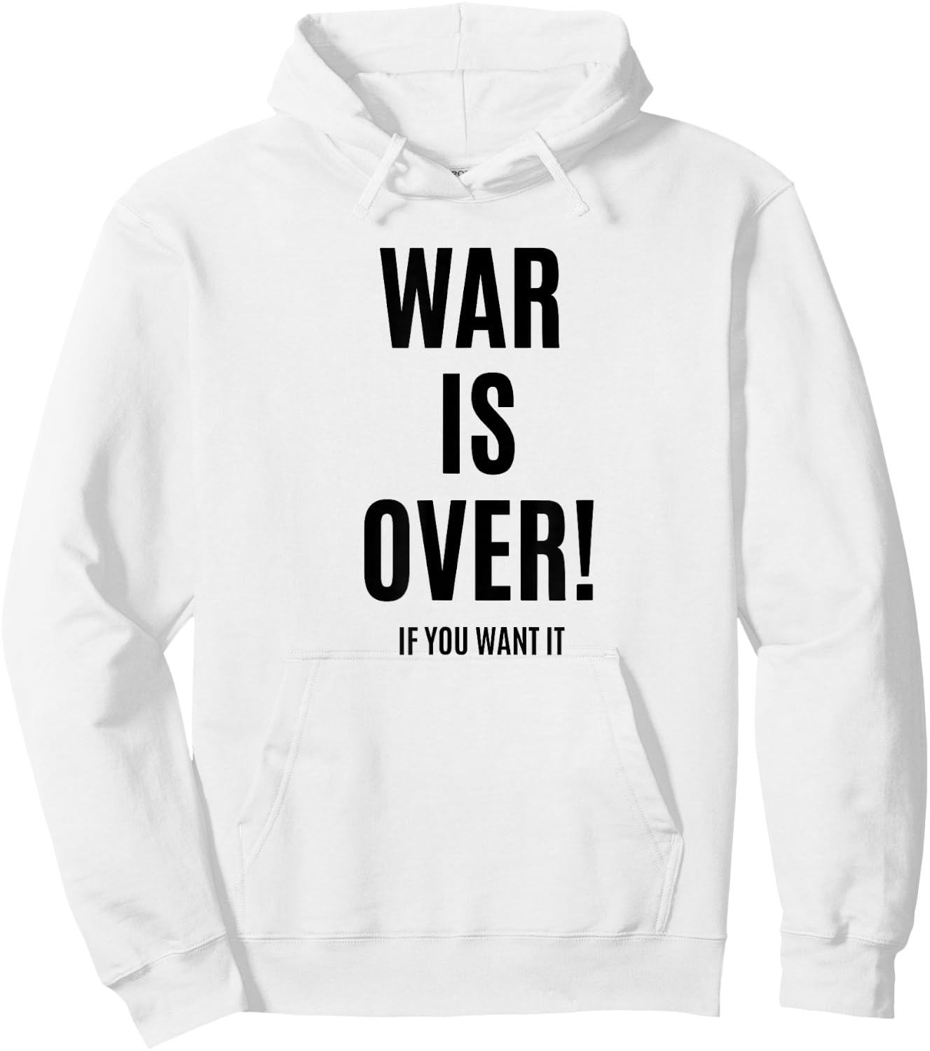 WAR is Over IF You Want IT Hoodie - Hoodie | White
