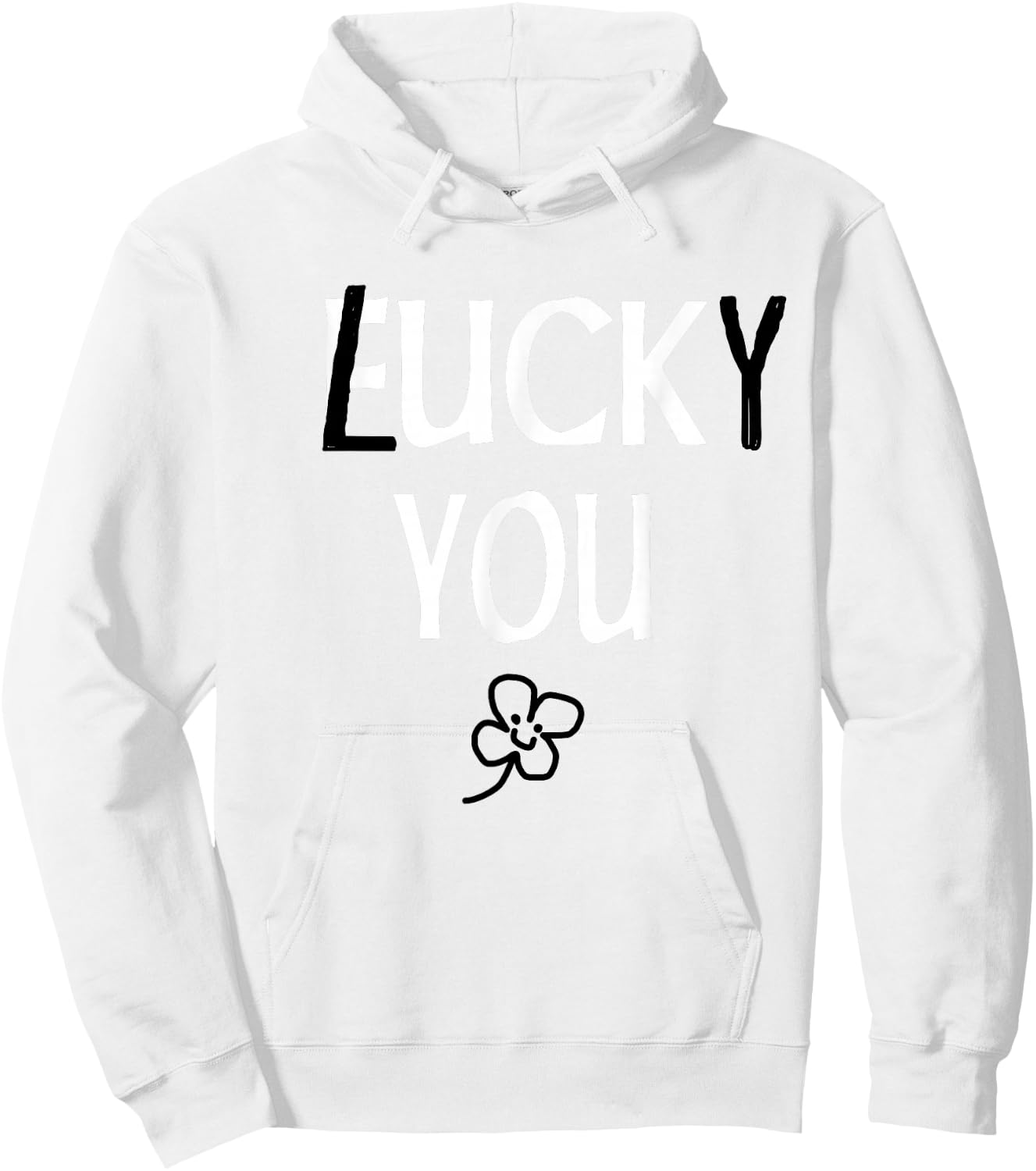 St Patricks Day Inappropriate Shirts Adults Men Women Lucky Hoodie - Hoodie | White