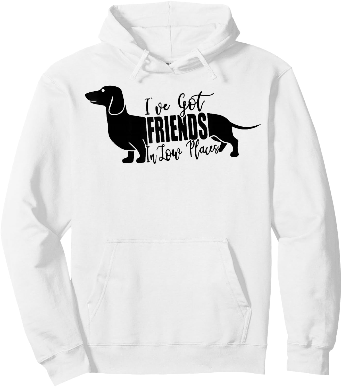 I've Got Friends In Low Places Dachshund Hoodie - Hoodie | White