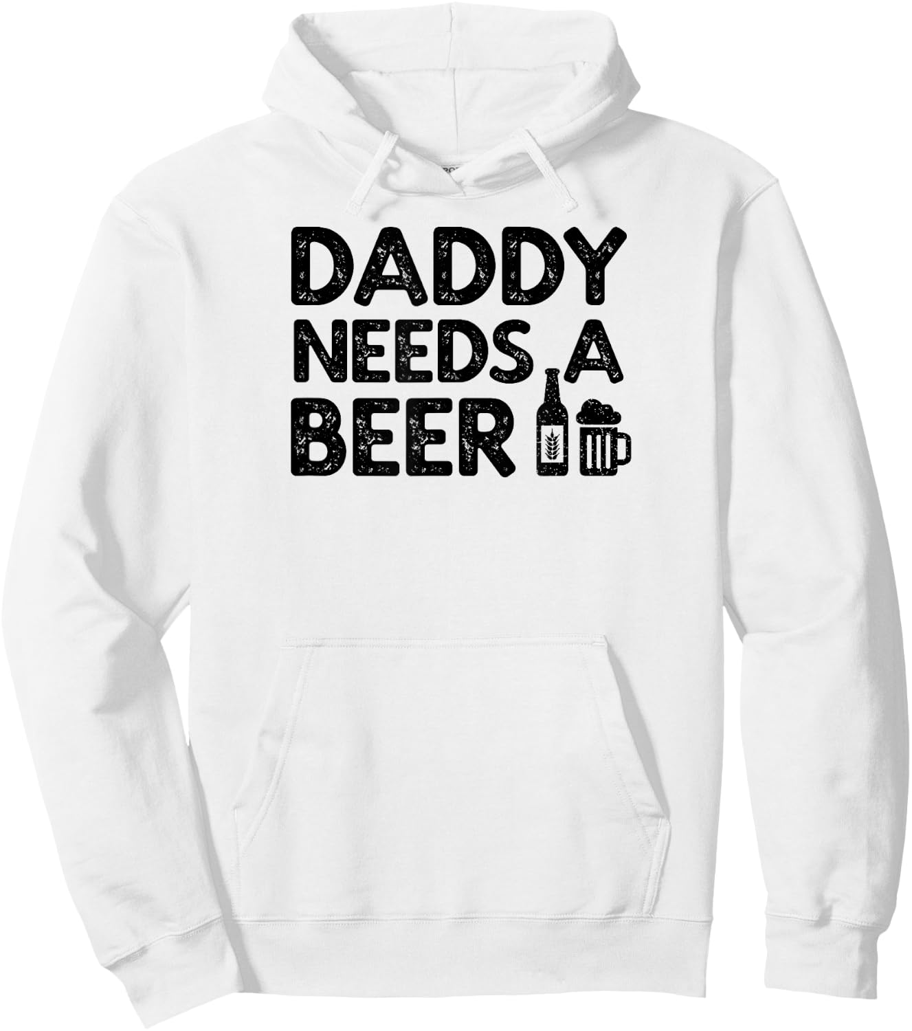 Daddy Needs A Beer Hoodie - Hoodie | White