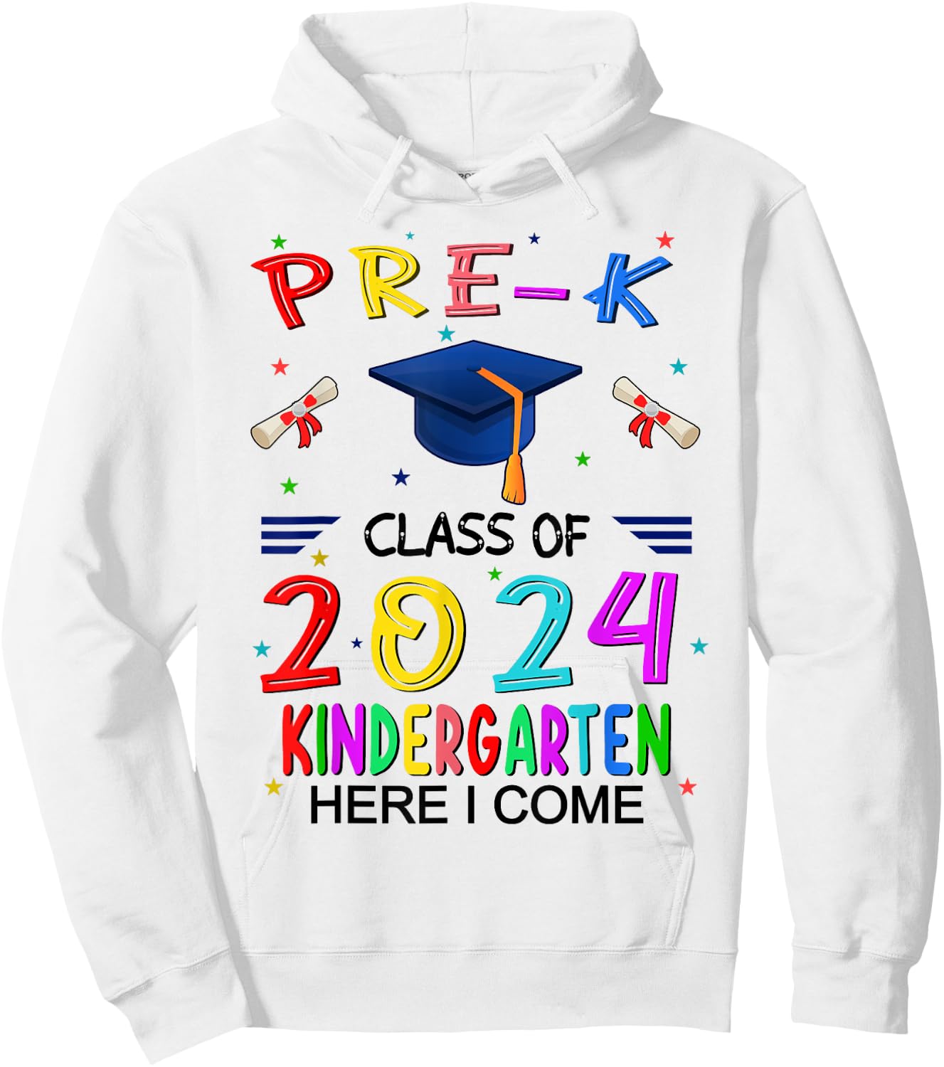 pre k graduation class 2024 kindergarten Here I Come Hoodie - Hoodie | White