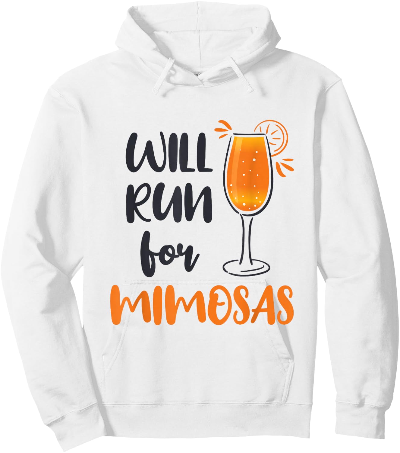 Will Run for Mimosas Funny Runner Running Mimosa Lover Hoodie - Hoodie | White