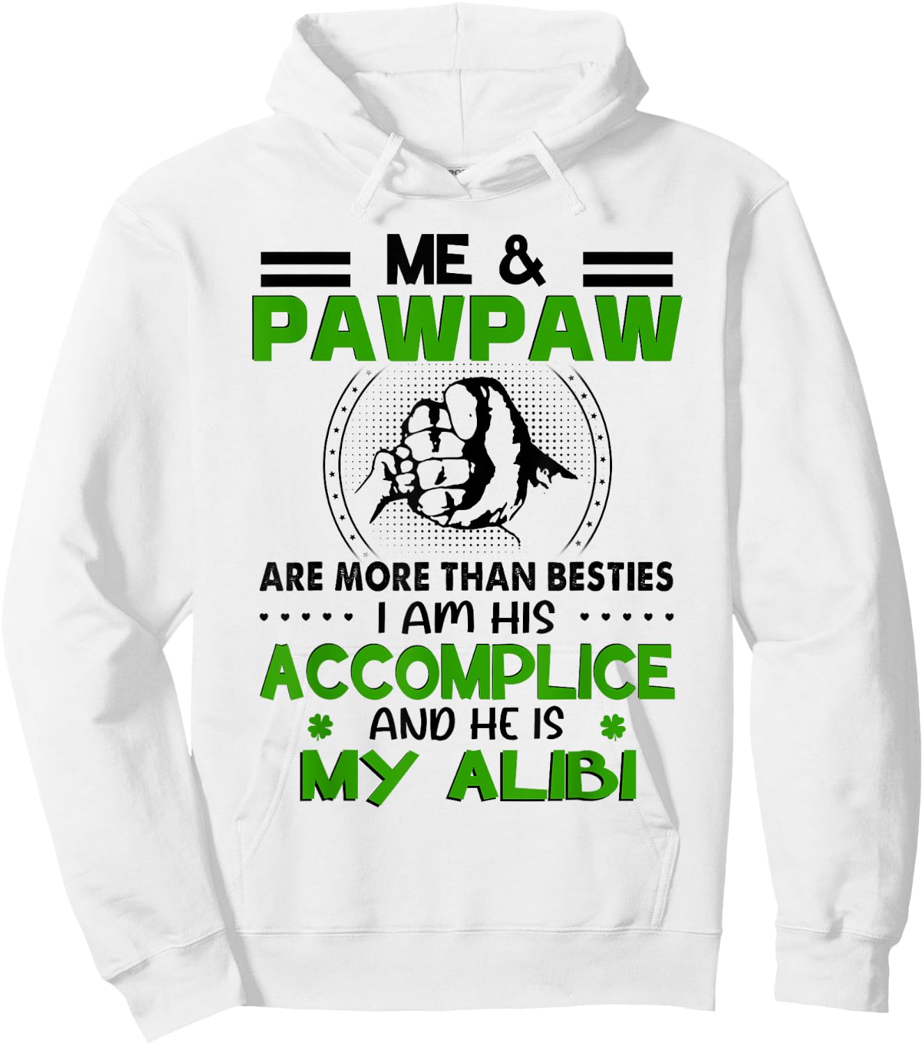 Me & Pawpaw Are More Than Besties - Funny Pawpaw Grandkids Hoodie - Hoodie | White
