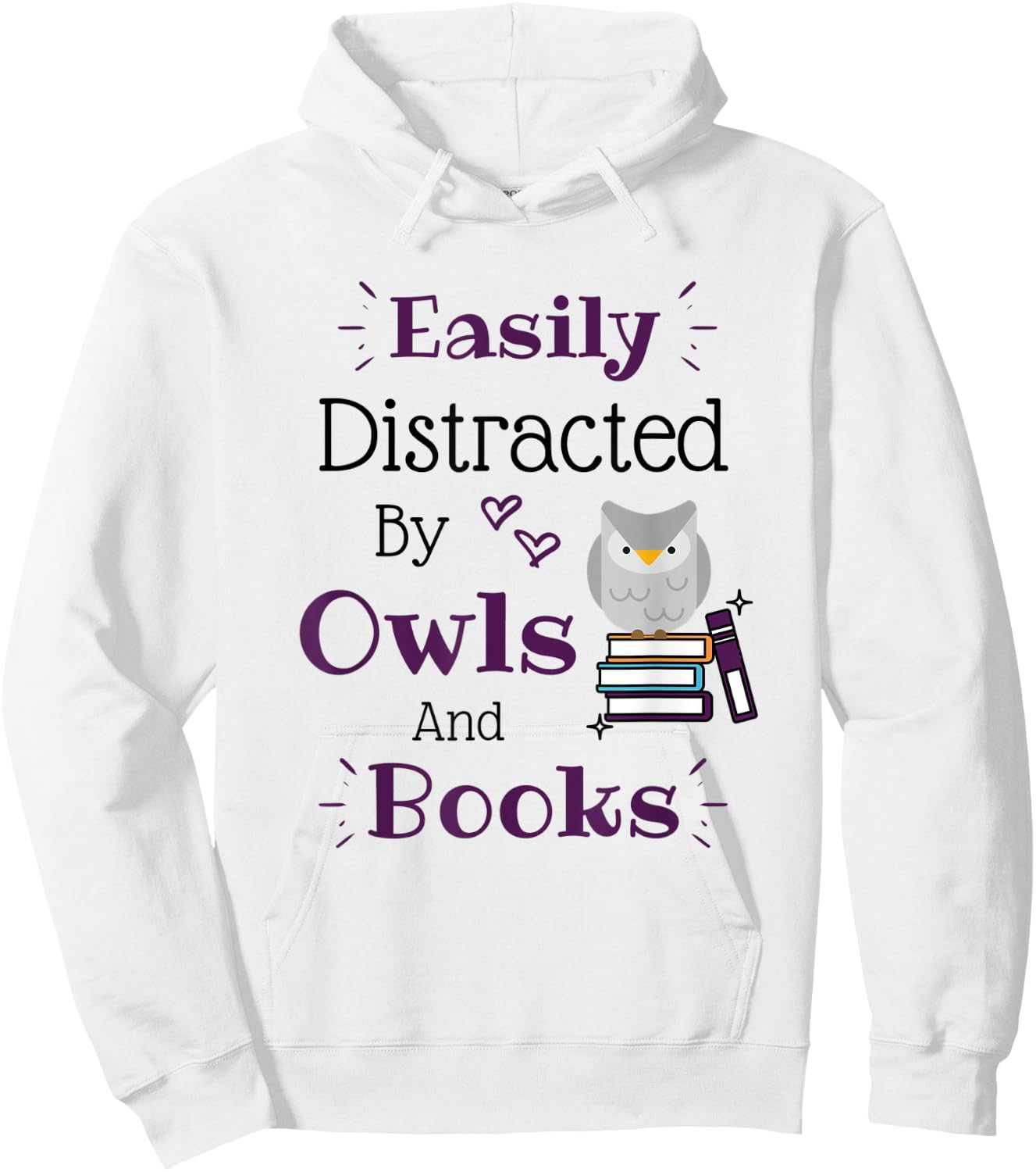 Easily Distracted by Owls and Books Owl Lover Reading Lover Hoodie - Hoodie | White