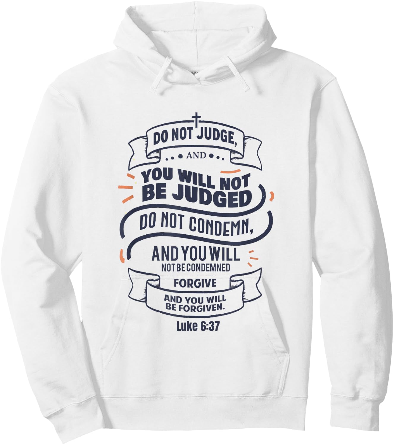 Luke 6:37 Do Not Judge Spiritual Religious Christian Hoodie - Hoodie | White