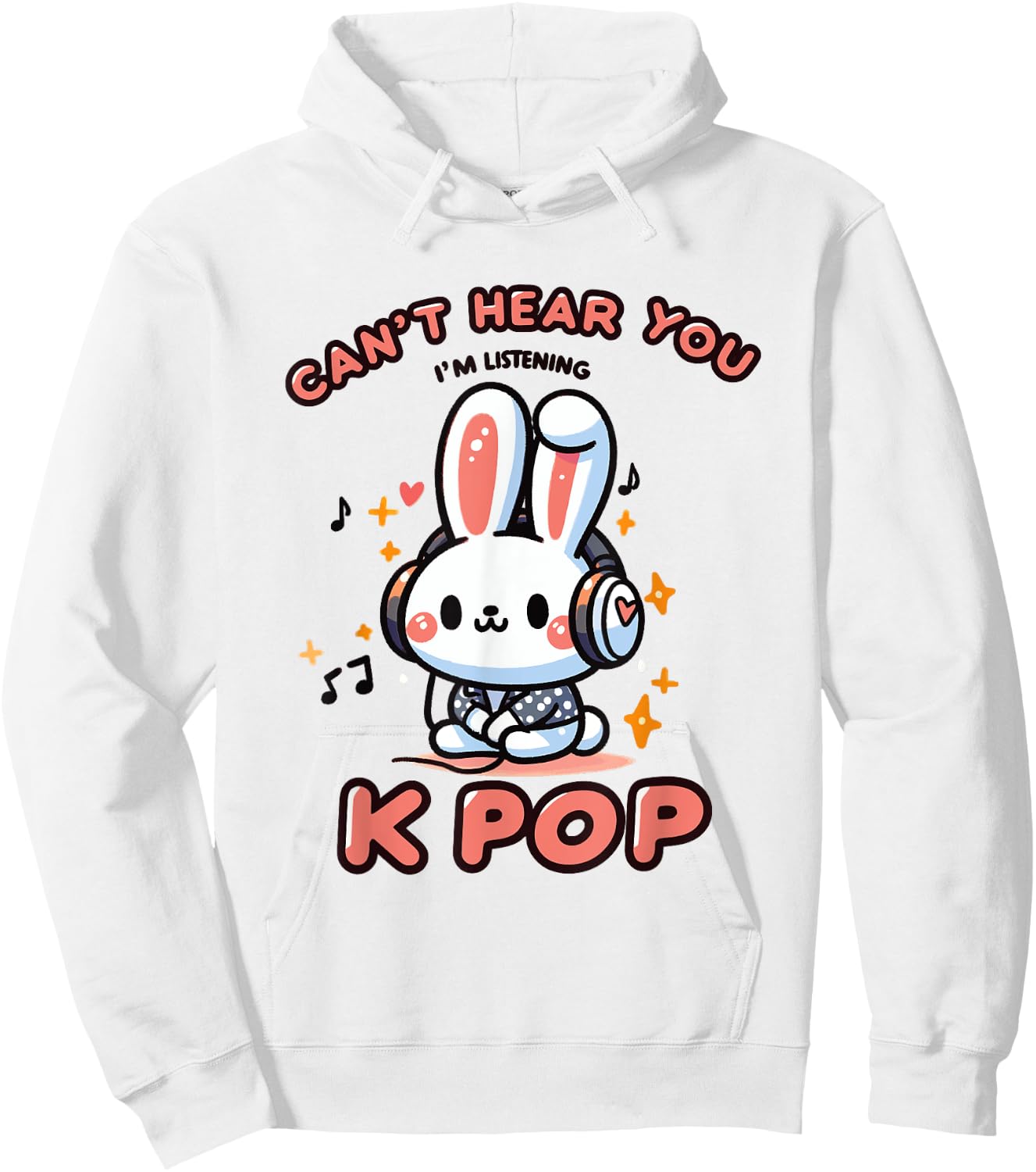 Can't Speak, Can't Hear You I'm Listening K-pop Rabbit Hoodie - Hoodie | White