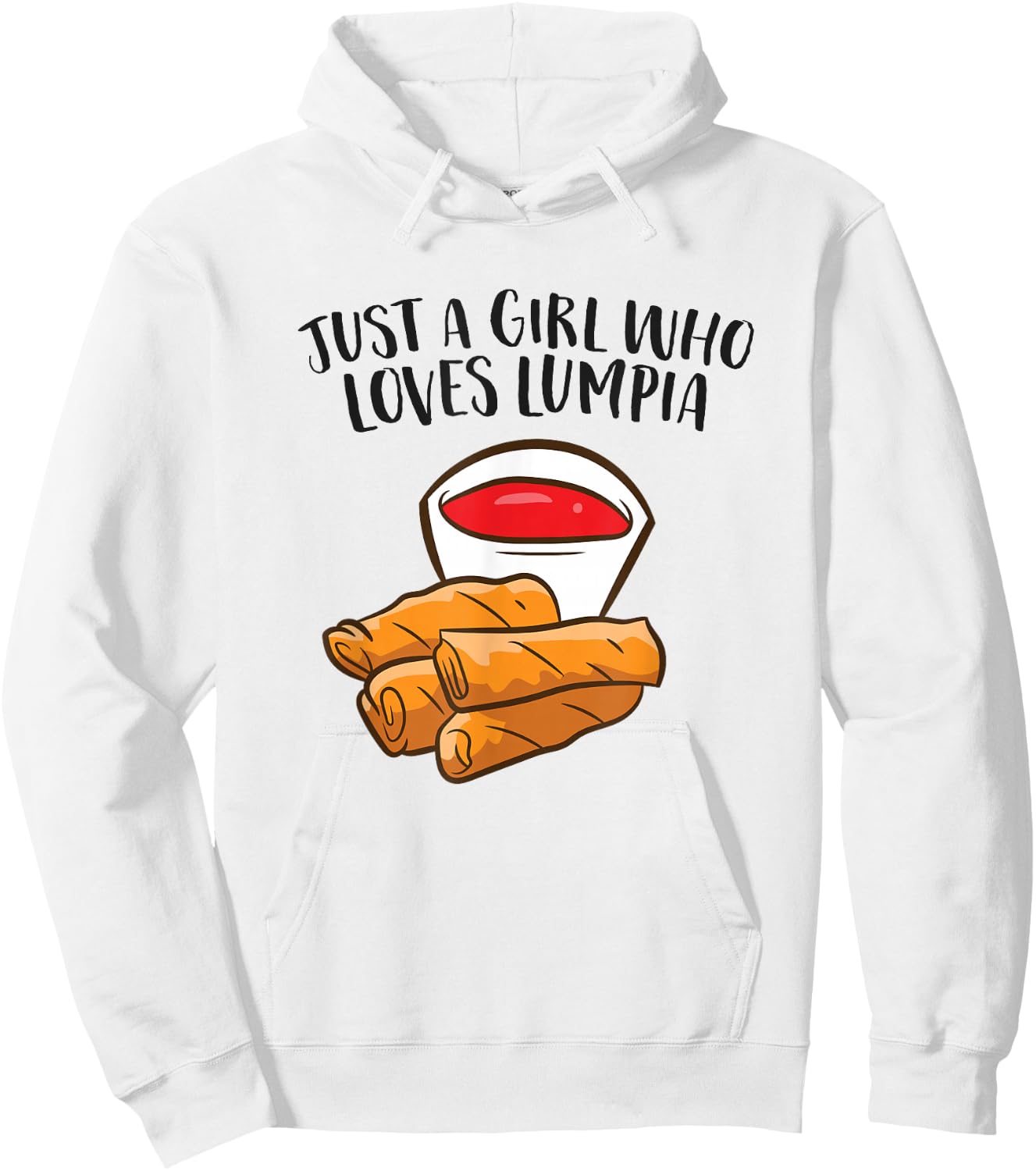 Just a Girl Who Loves Lumpia Funny Spring Rolls Lumpia Hoodie - Hoodie | White