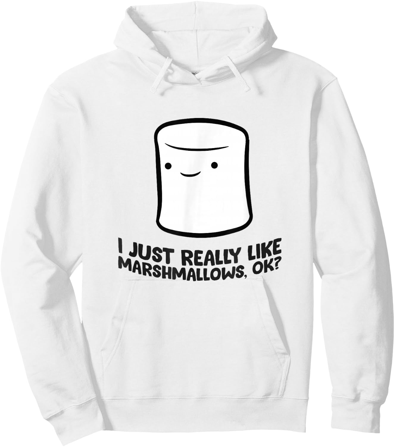 I Just Really Like Marshmallows, Ok Love Marshmallows Hoodie - Hoodie | White