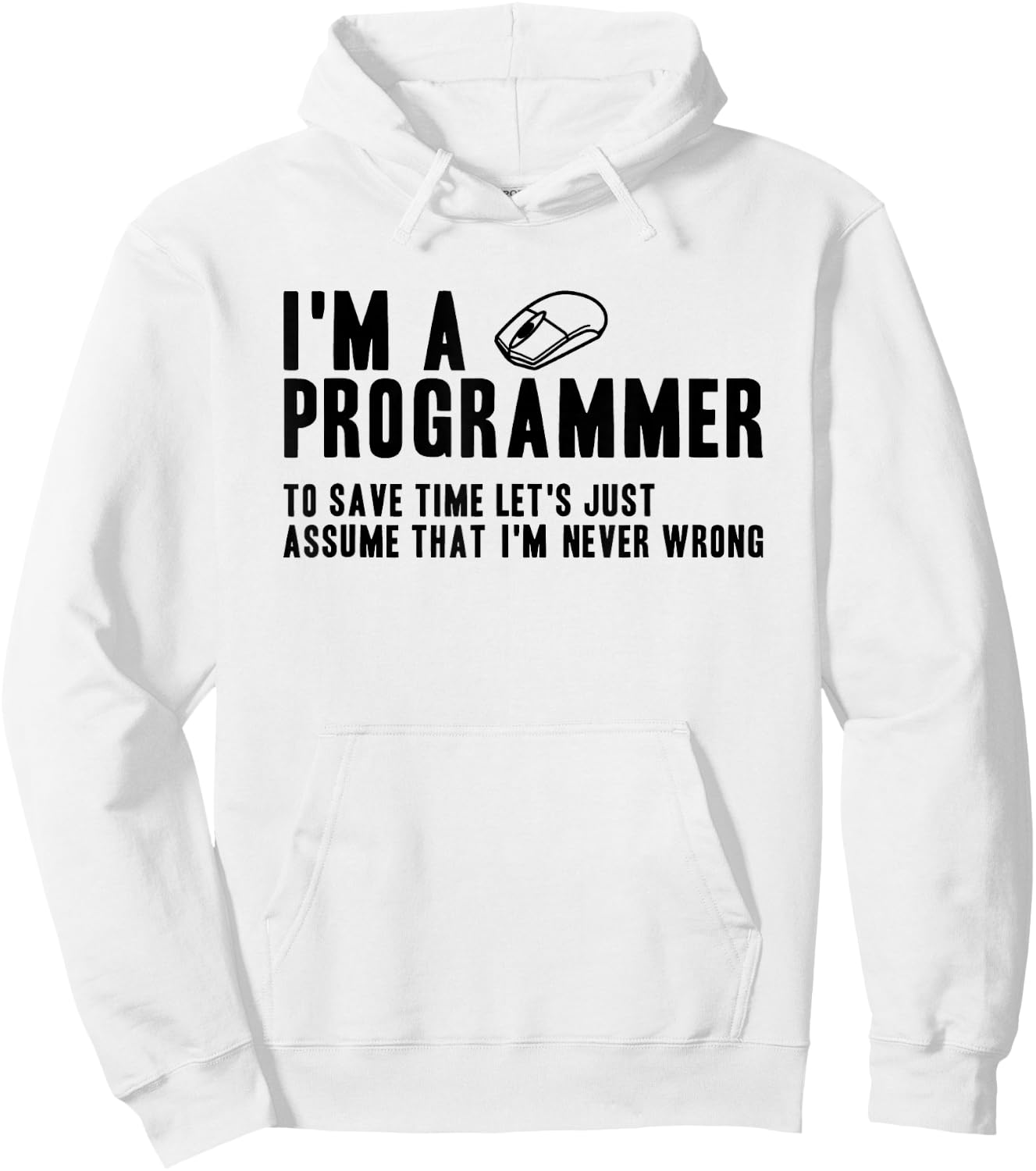 Programmers Are Always Right Funny Programmer Hoodie - Hoodie | White