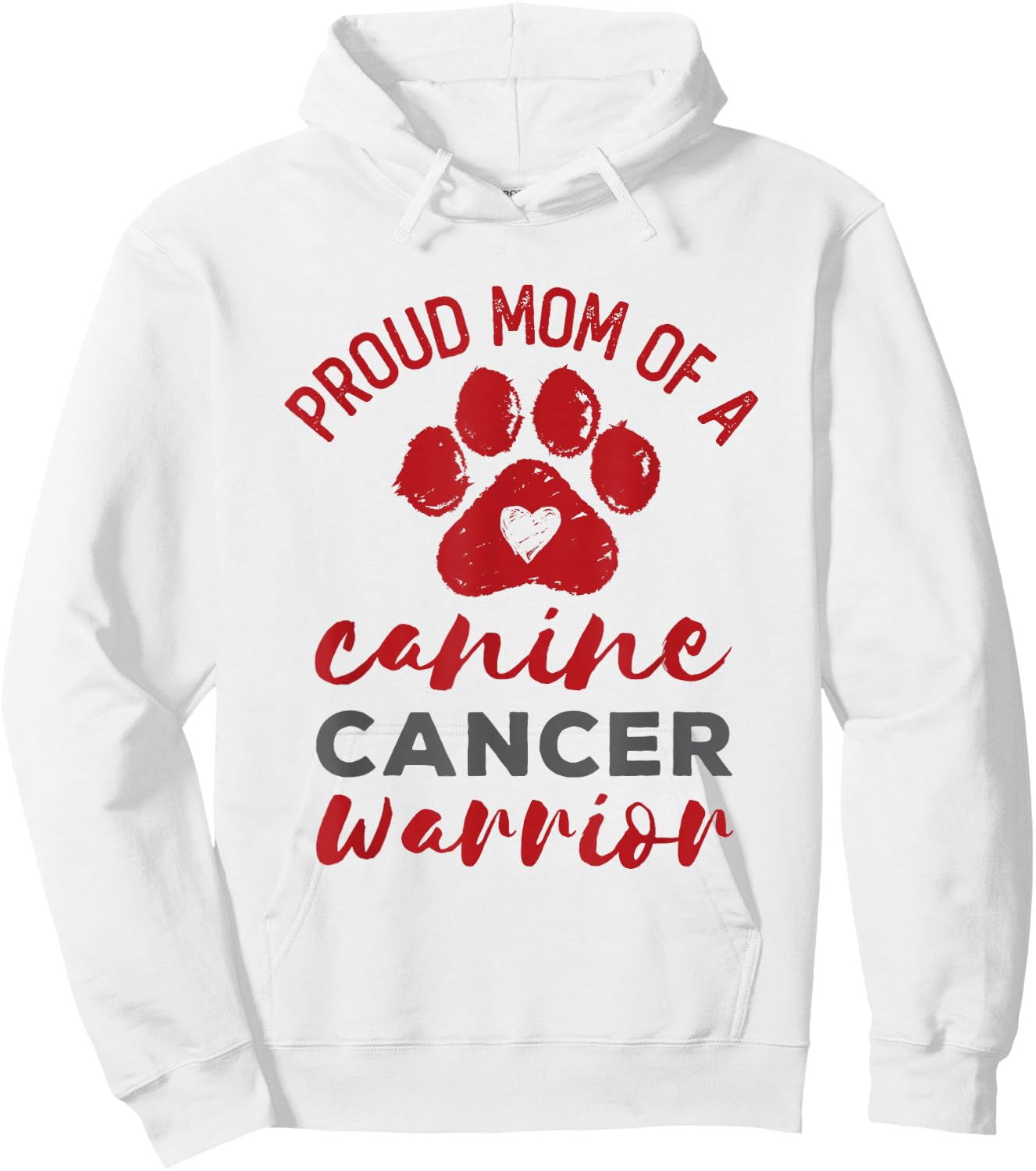 Proud Mom of a Canine Cancer Warrior Paw Print Dog Hoodie - Hoodie | White