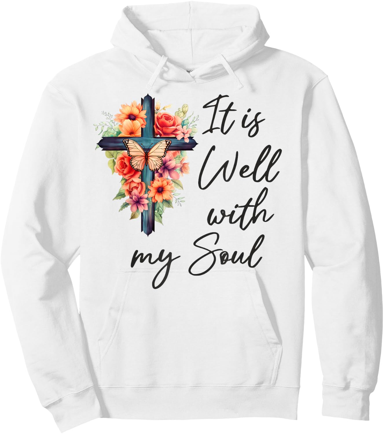 It is Well with My Soul Shirt, It is Well with My Soul Hoodie - Hoodie | White