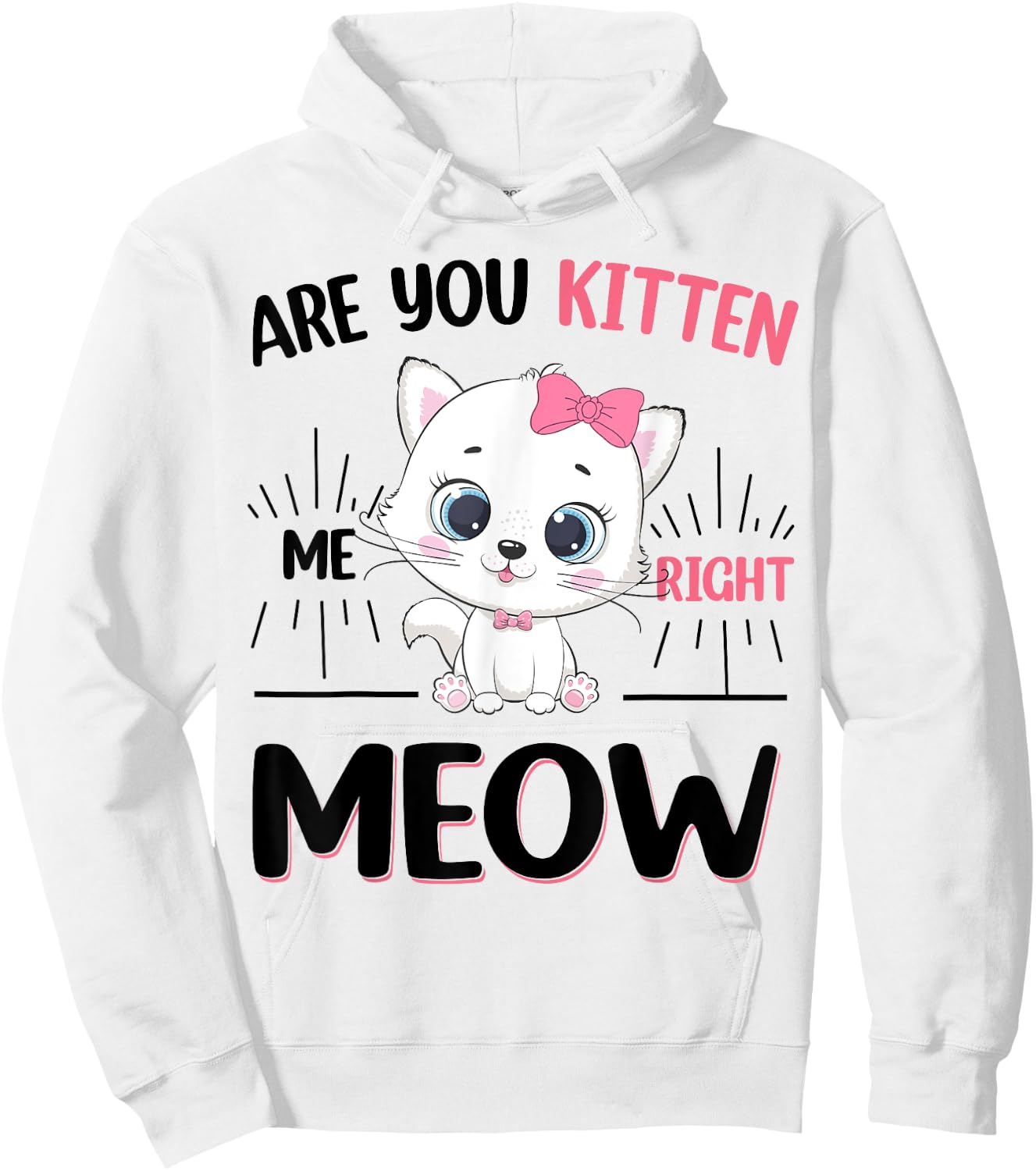 Girl Are You Kitten Me Right Meow Cute Cat Kids Teen Toddler Hoodie - Hoodie | White