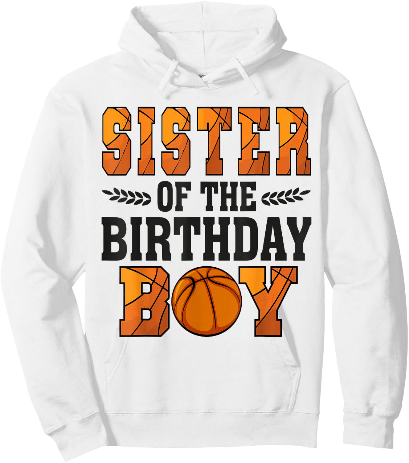 Sister Of The Birthday Boy Basketball 1st Bday Hoodie - Hoodie | White