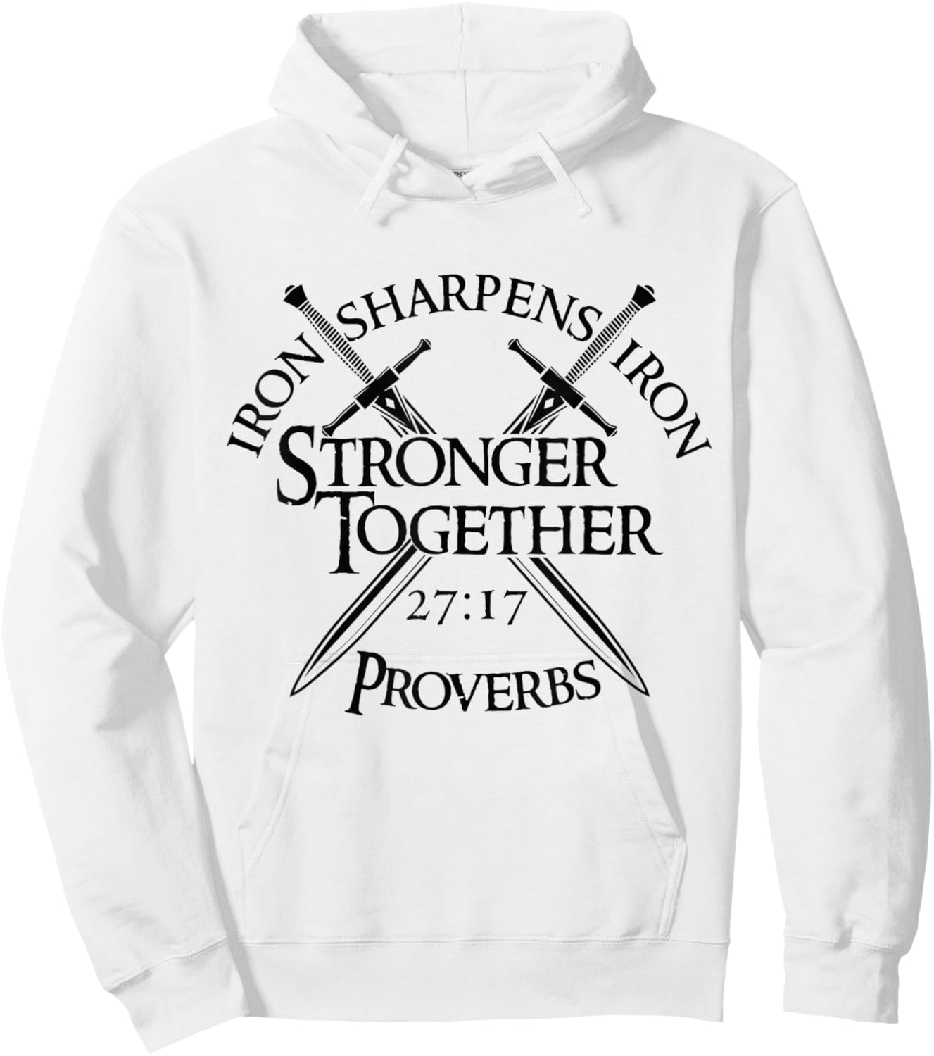 Iron Sharpens Iron Stronger Together Proverbs 27:17 Hoodie - Hoodie | White