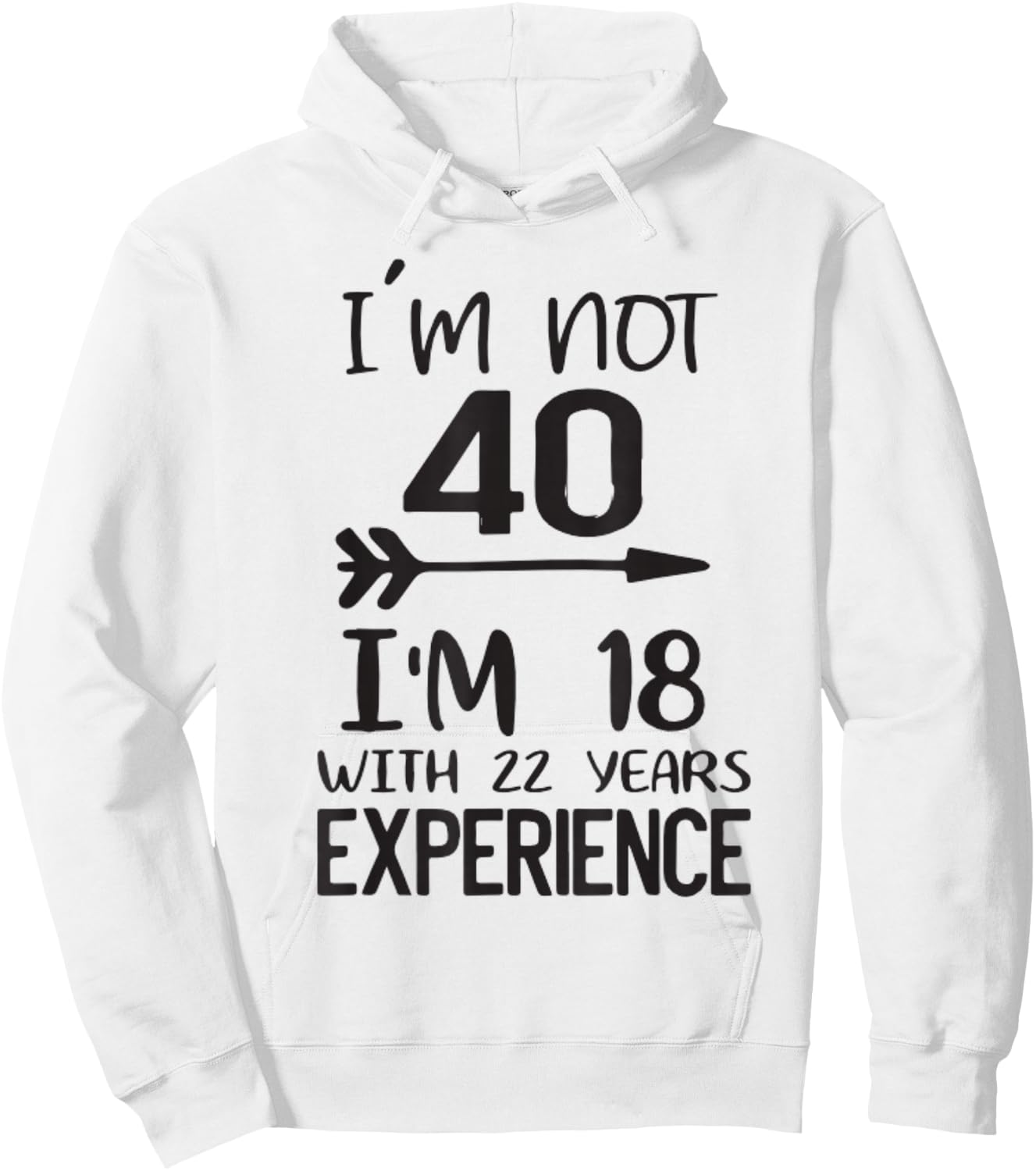 Retro Vintage 40 Years Old Joke 18 With Experience Humor Hoodie - Hoodie | White