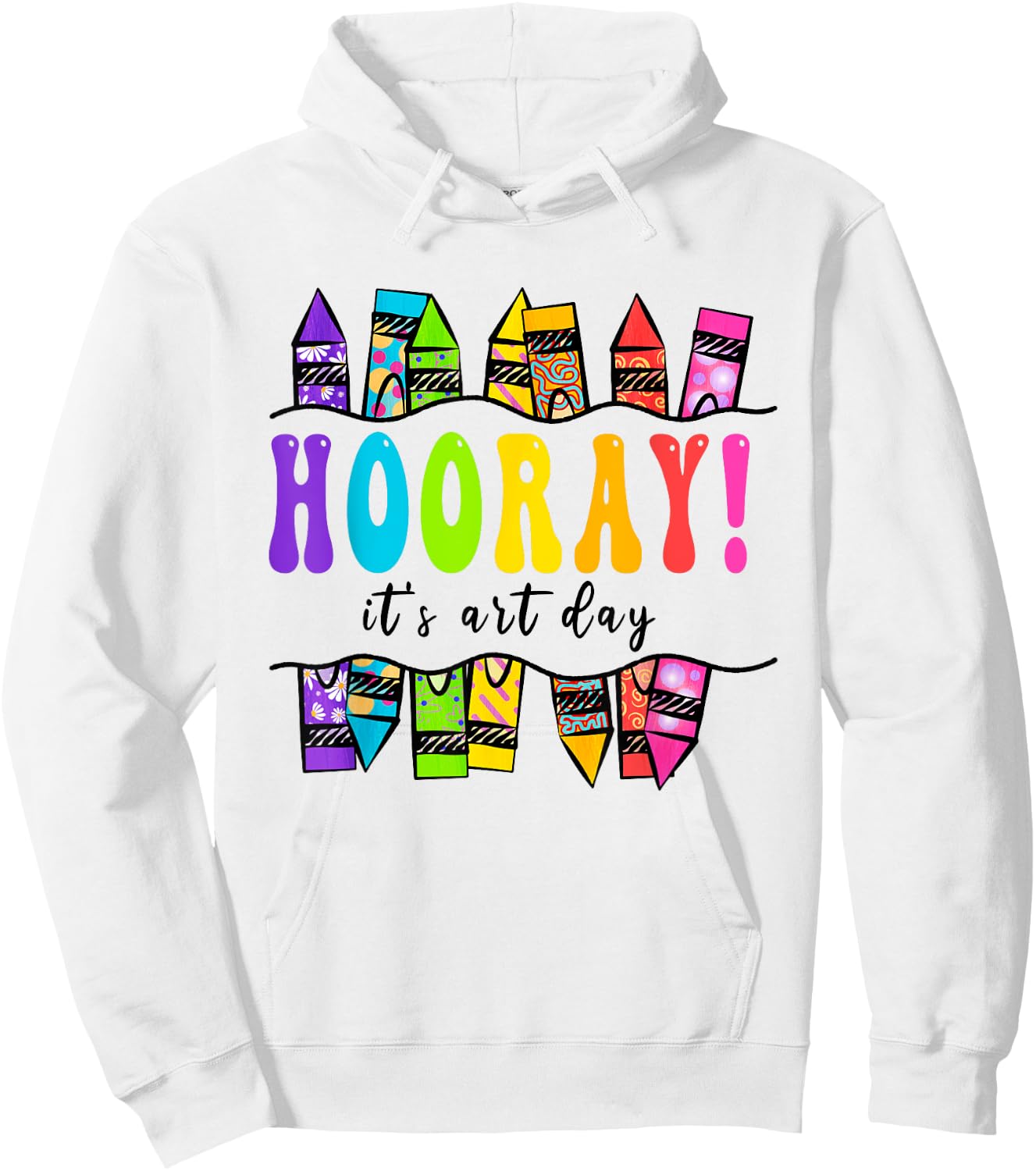 Back To School Hooray It's Art Day Art Teacher Art Artist Hoodie - Hoodie | White
