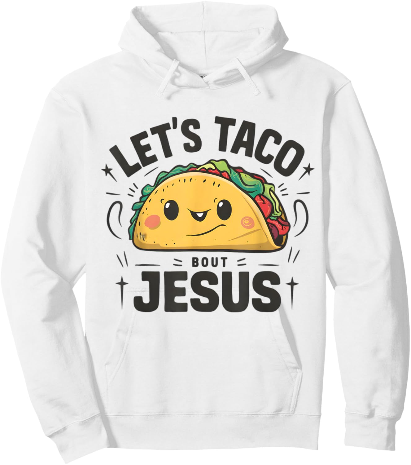 Tacos and Jesus Let's Taco 'Bout Jesus Funny Christian Hoodie - Hoodie | White