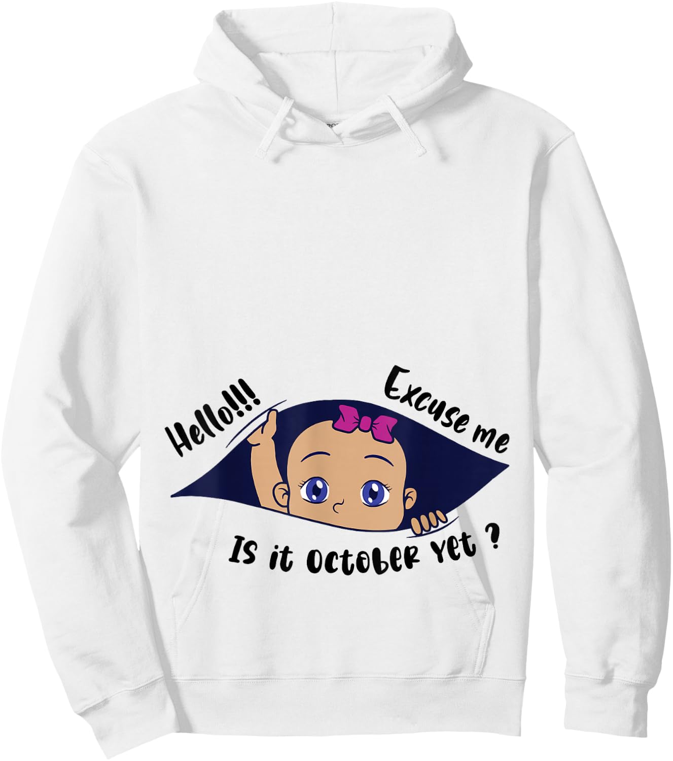 Excuse Me Is It October Yet Pregnancy Girl Announcement Hoodie - Hoodie | White