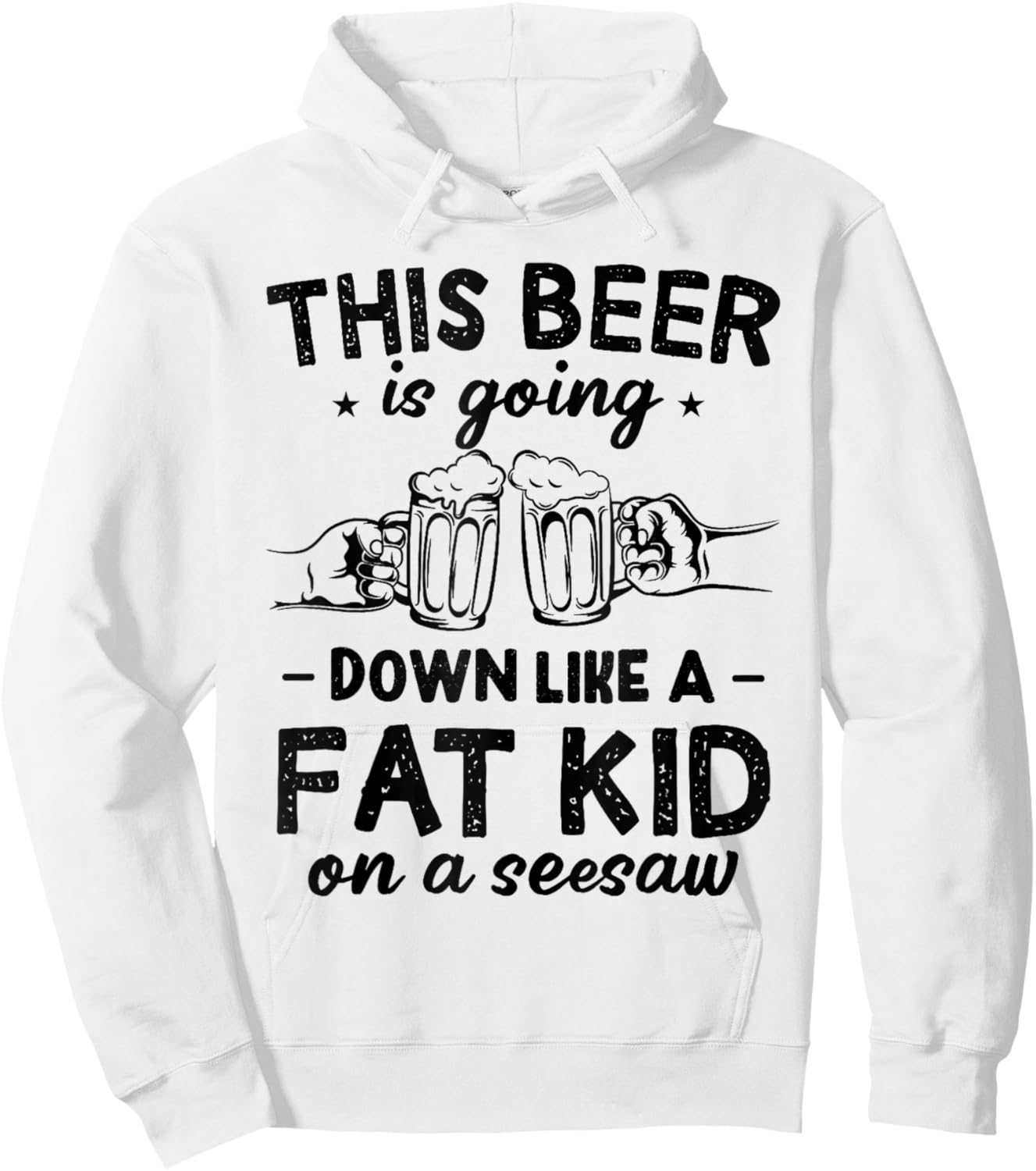 This Beer Is Going Down Like A Fat Kid On A Seesaw Drinking Hoodie - Hoodie | White