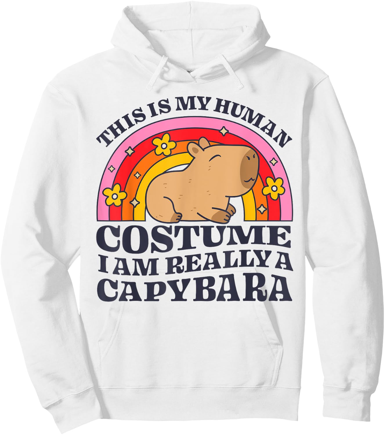 This Is My Human Costume I Am Really A Capybara Rodent Funny Hoodie - Hoodie | White