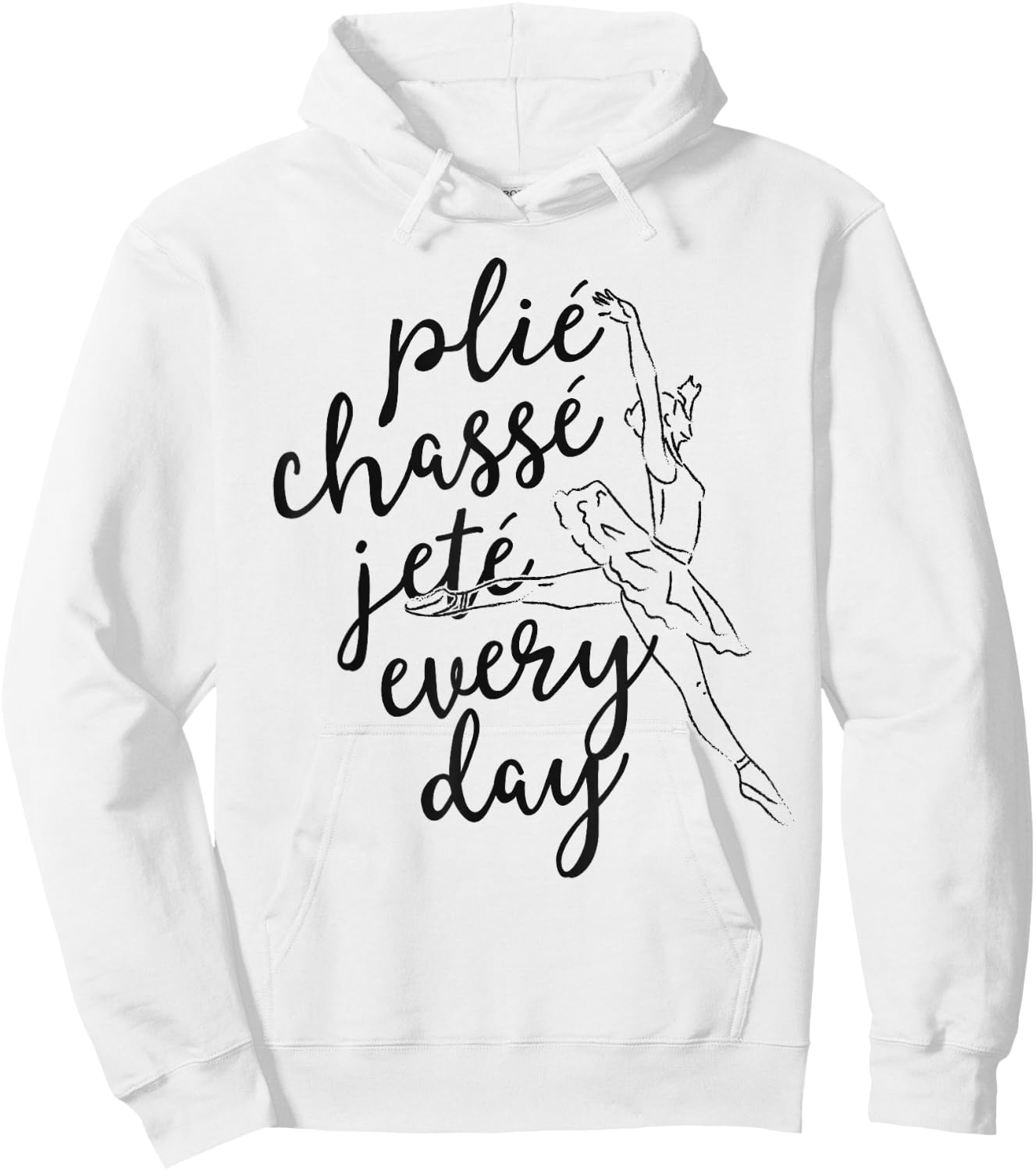 Clie Chasse Jete All Day Gift Ballet Dancer Teacher Hoodie - Hoodie | White
