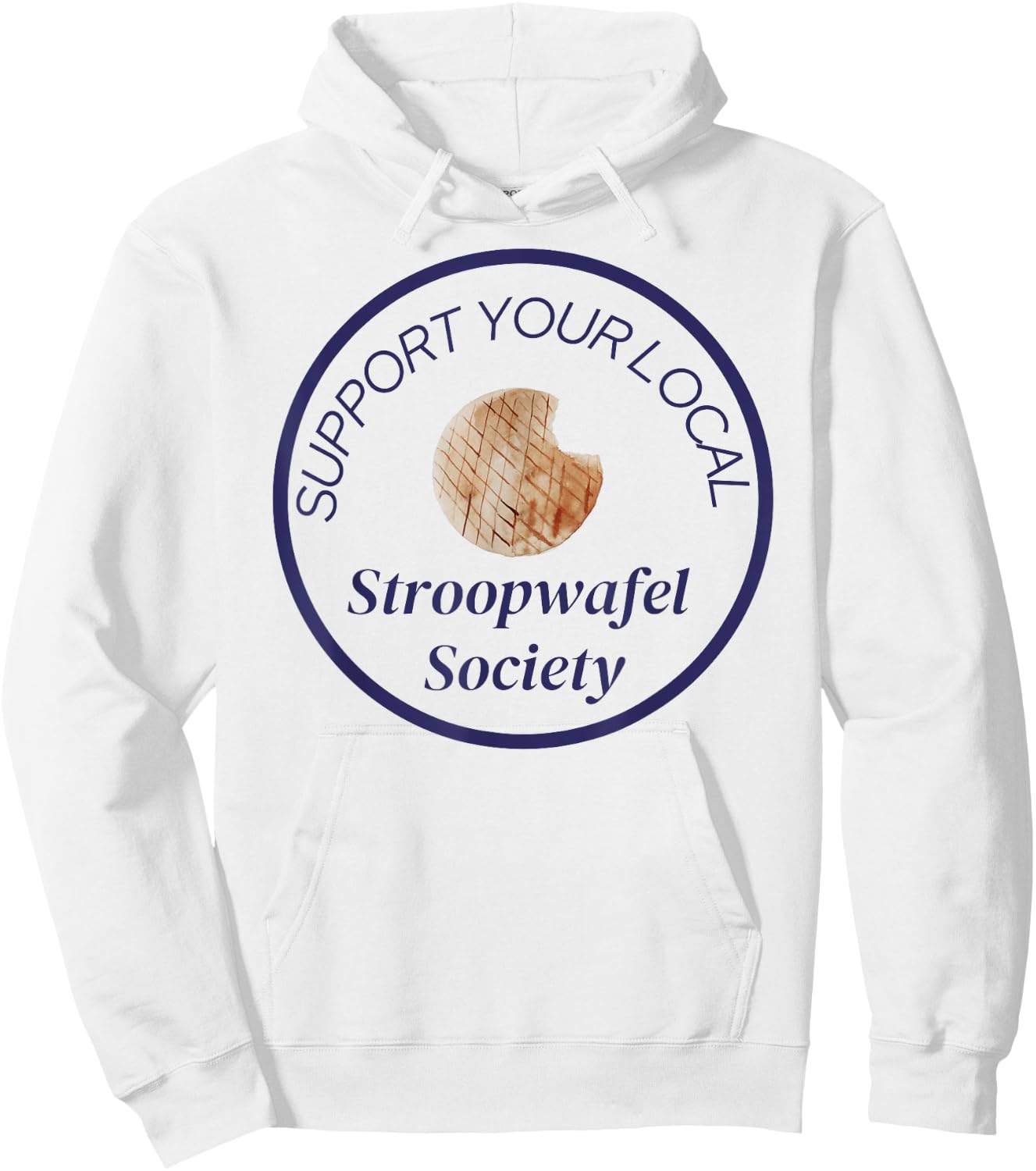 Support Your Local Stroopwafel Society Novelty Hoodie - Hoodie | White