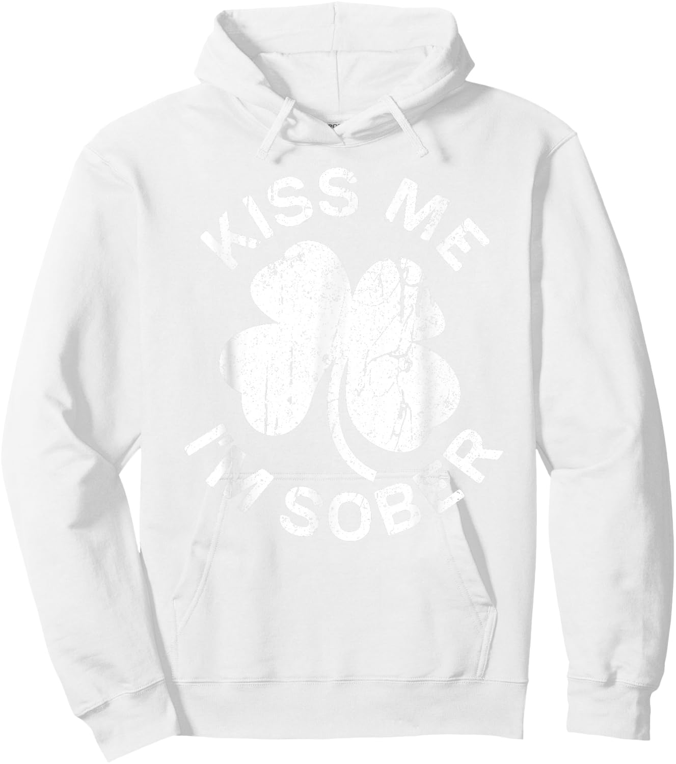 Kiss Me I'm Sober Shirt Drinking Men Women St Patricks Day Hoodie - Hoodie | White