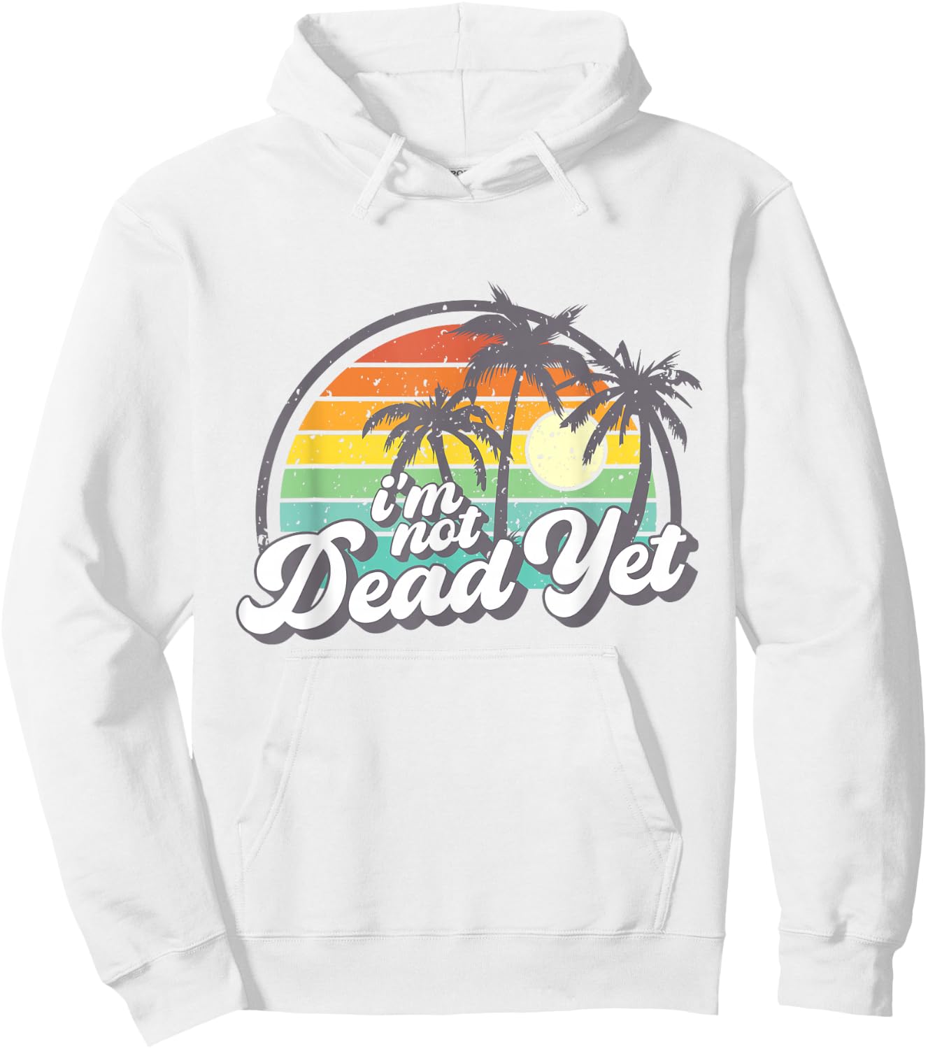 I'm Not Dead Yet Hoodie - Hoodie | White