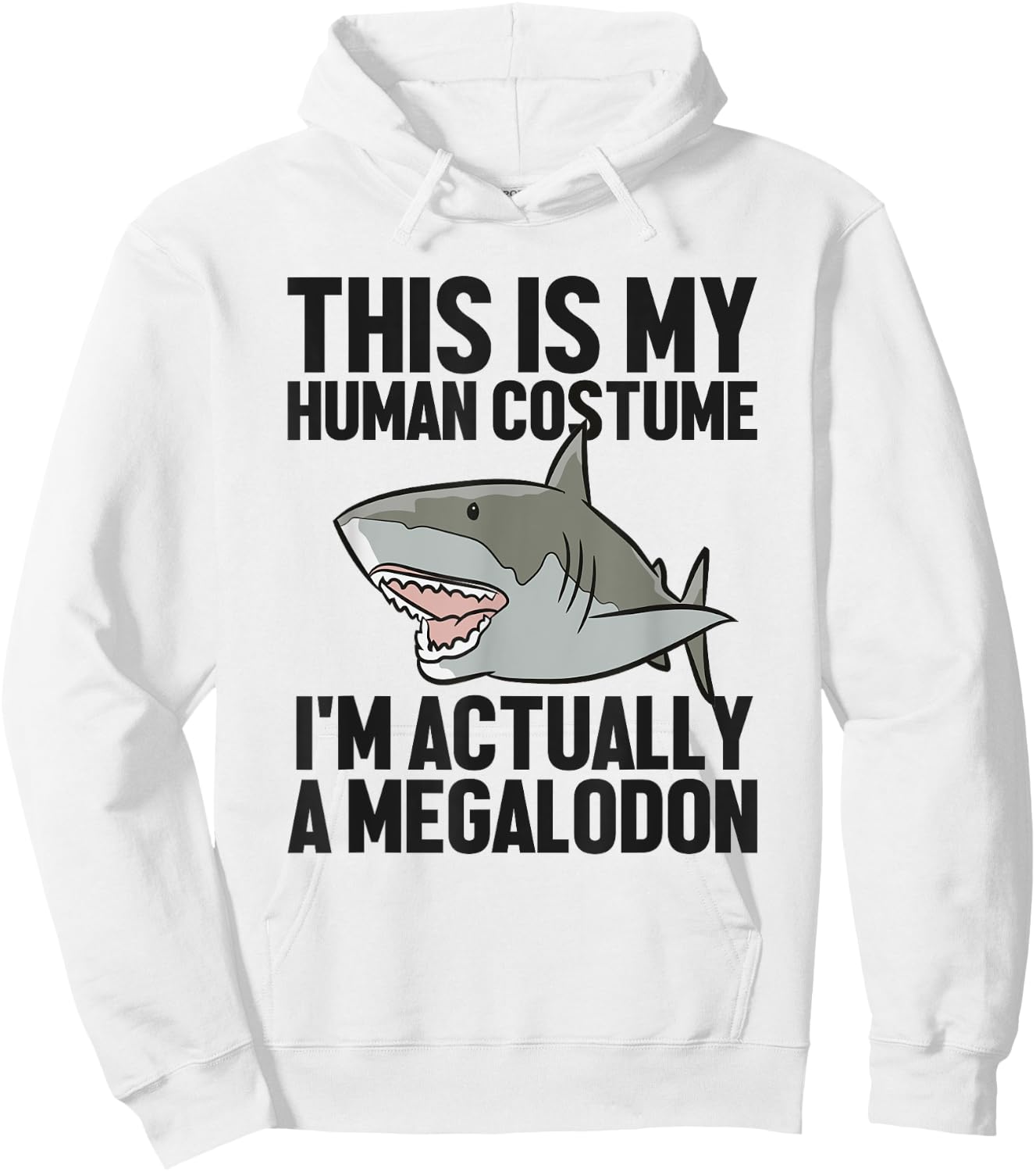 This Is My Human Costume I'm Really A Megaloon Hoodie - Hoodie | White