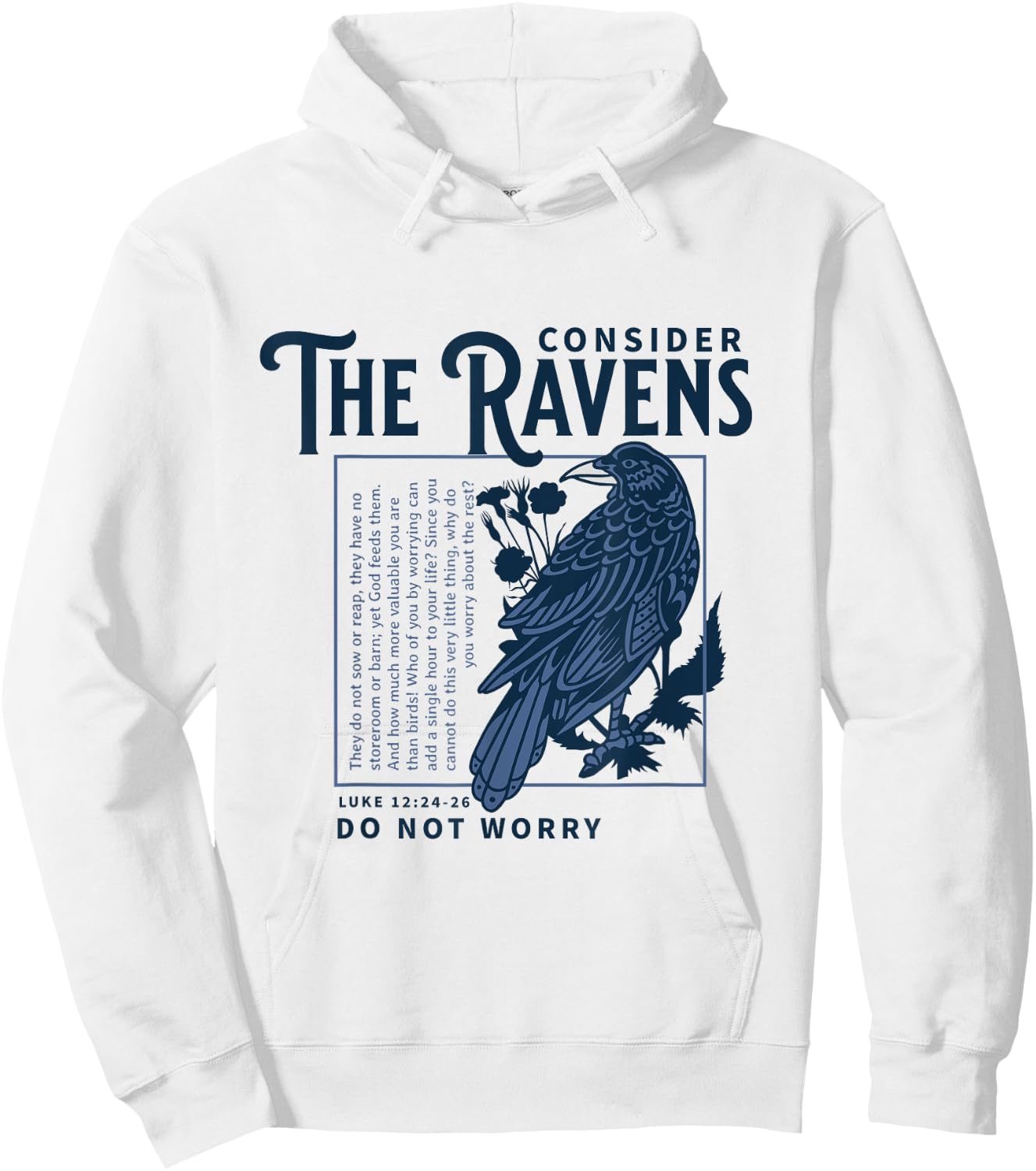 Consider the Ravens Christian Bible Scripture Luke 12:24:26 Hoodie - Hoodie | White