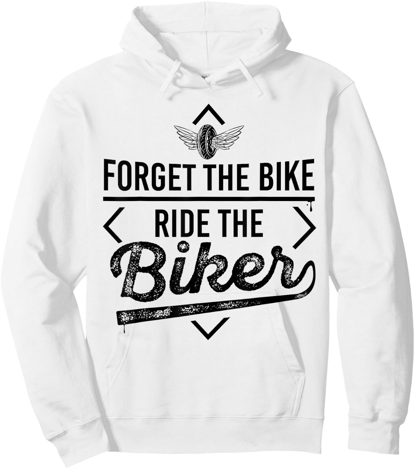 Forget the Bike Ride the Biker Motorcycle Motorcyclists Hoodie - Hoodie | White