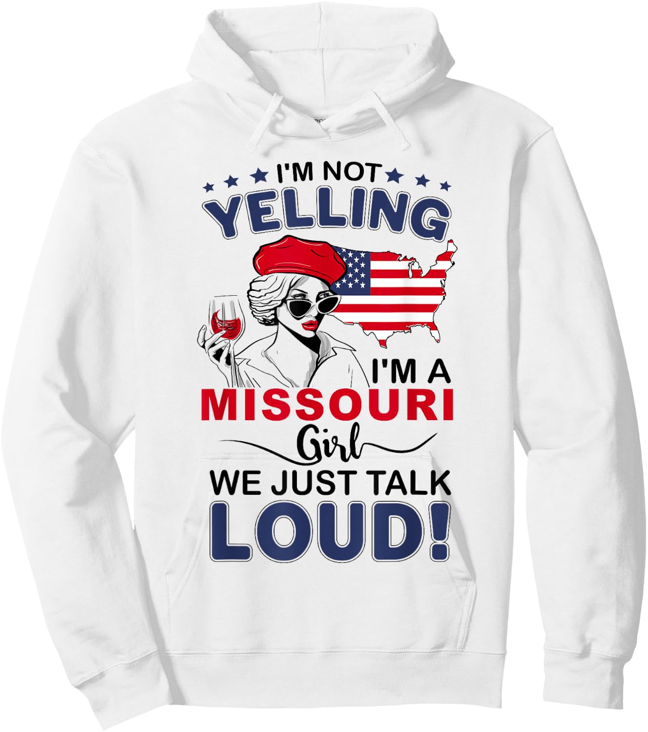 I'm Not Yelling I'm A Missouri Girl We Just Talk Loud Hoodie - Hoodie | White