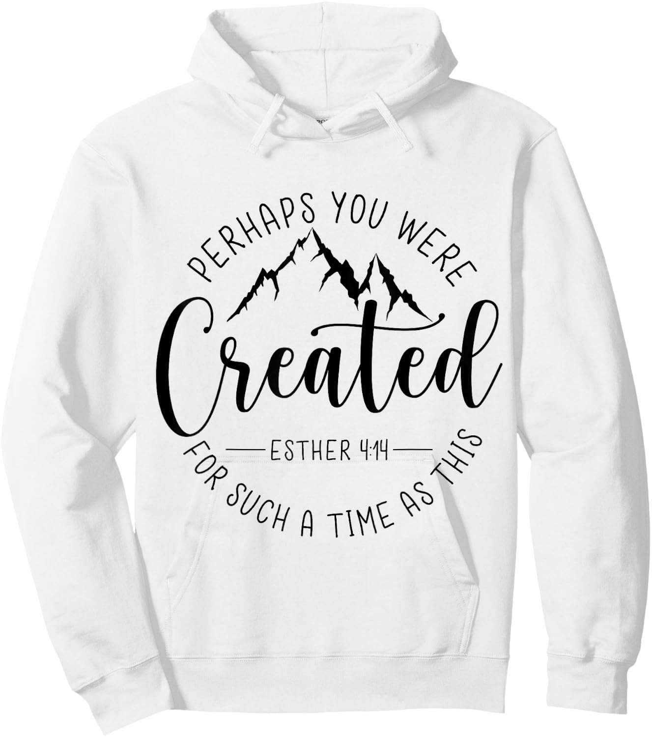 Perhaps You Were Created For Such A Time As This Religious Hoodie - Hoodie | White